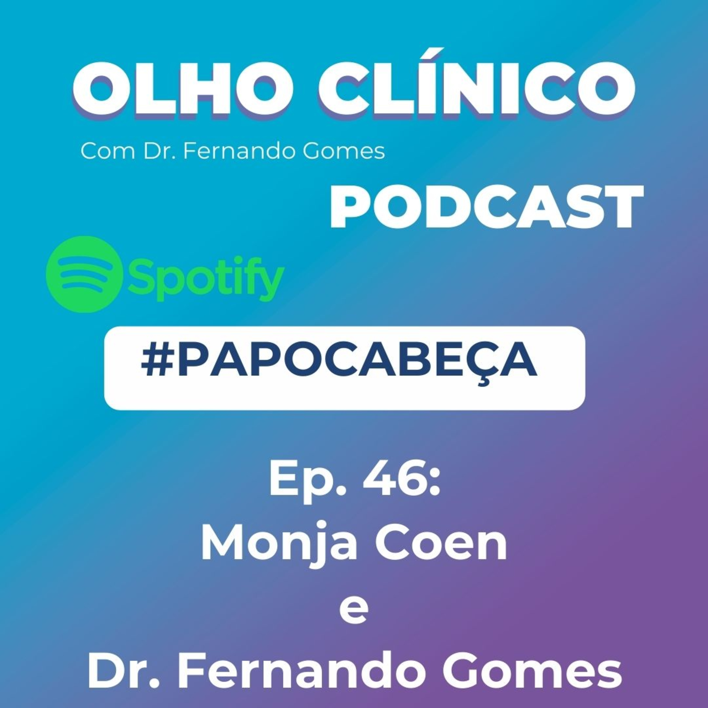 Olho Clínico com Dr. Fernando Gomes
