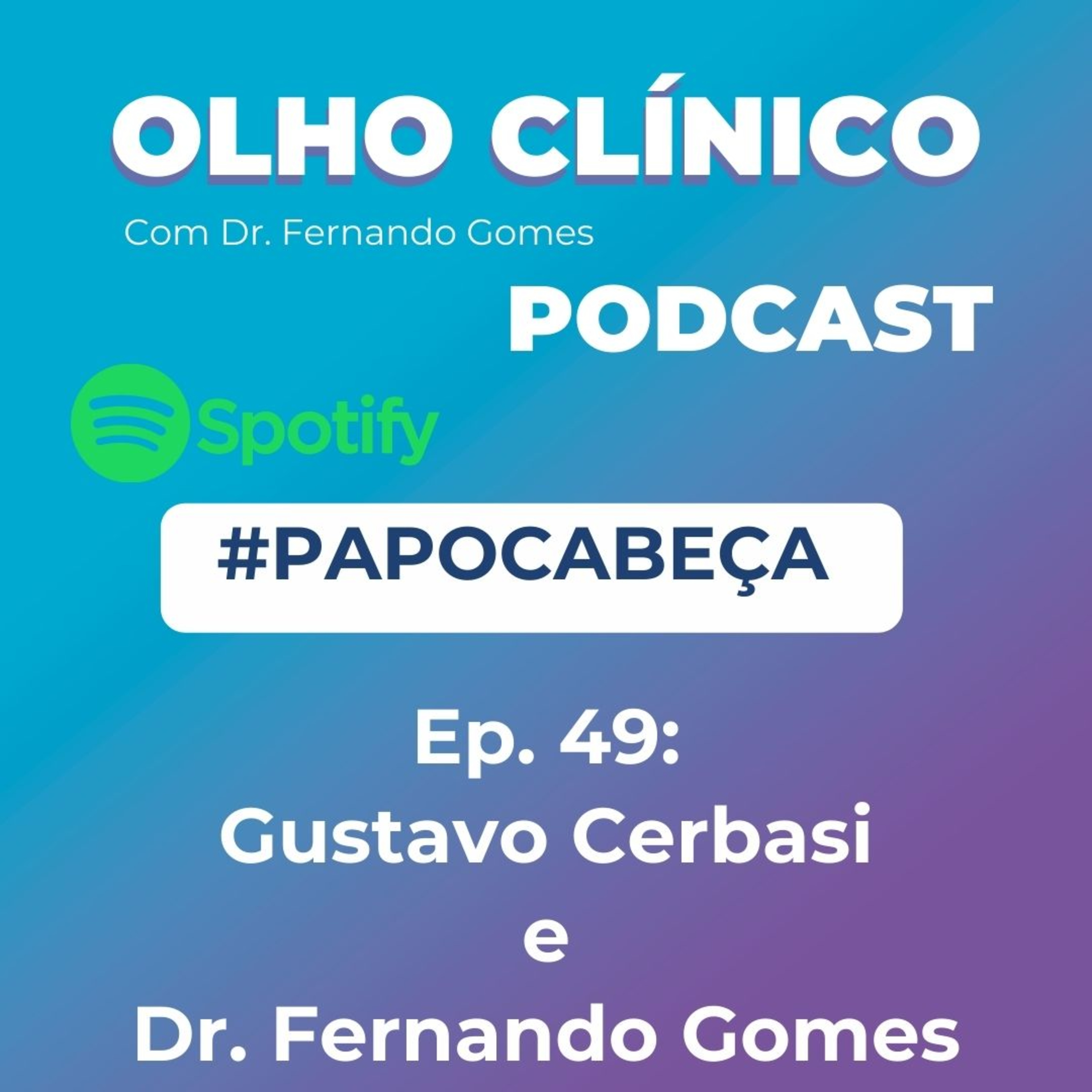 Olho Clínico com Dr. Fernando Gomes