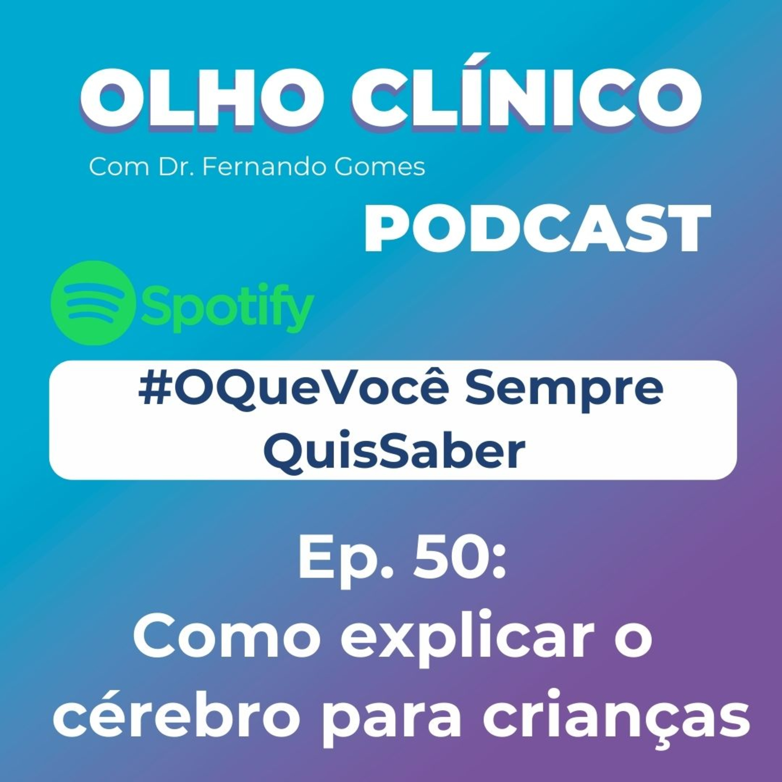 Olho Clínico com Dr. Fernando Gomes