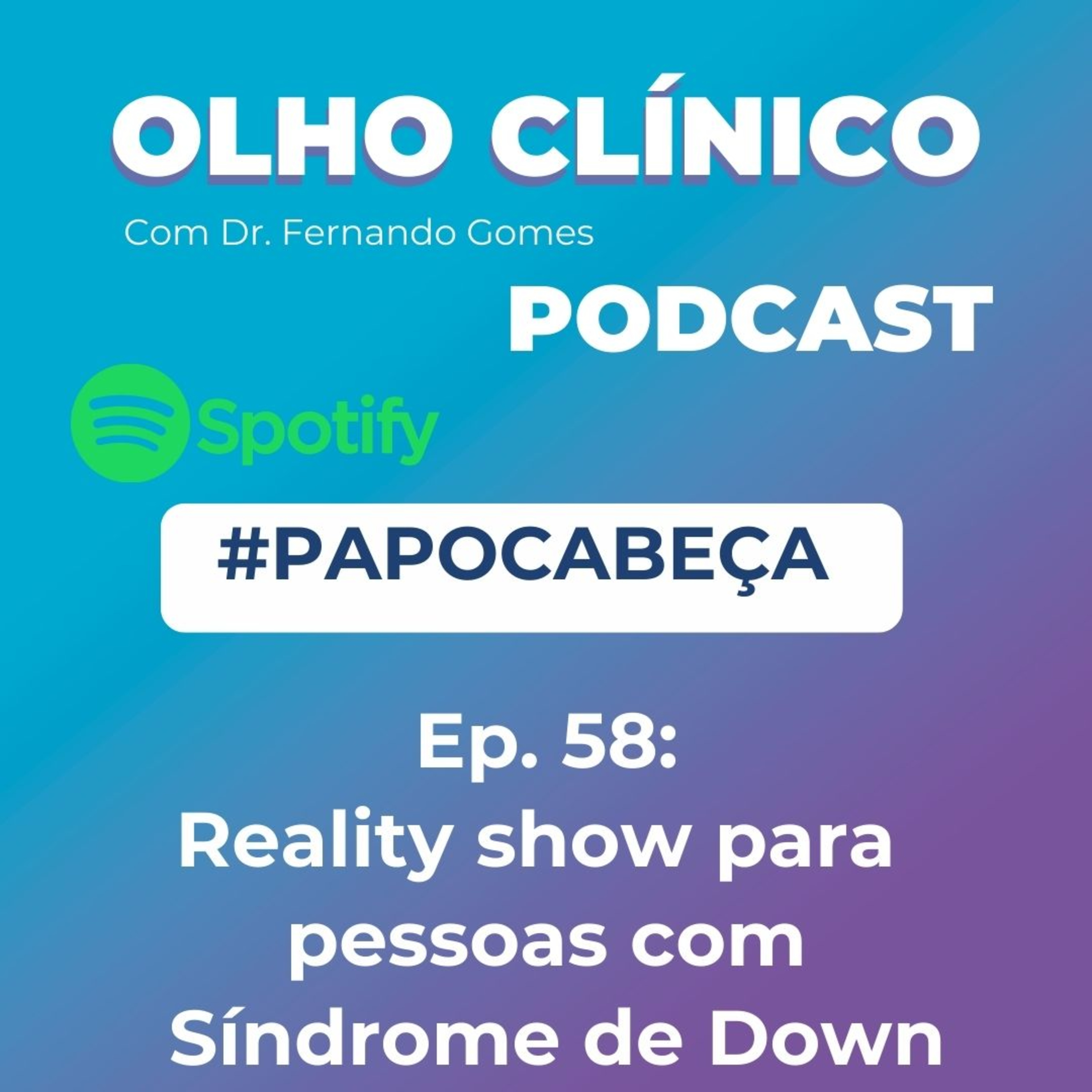 Olho Clínico com Dr. Fernando Gomes