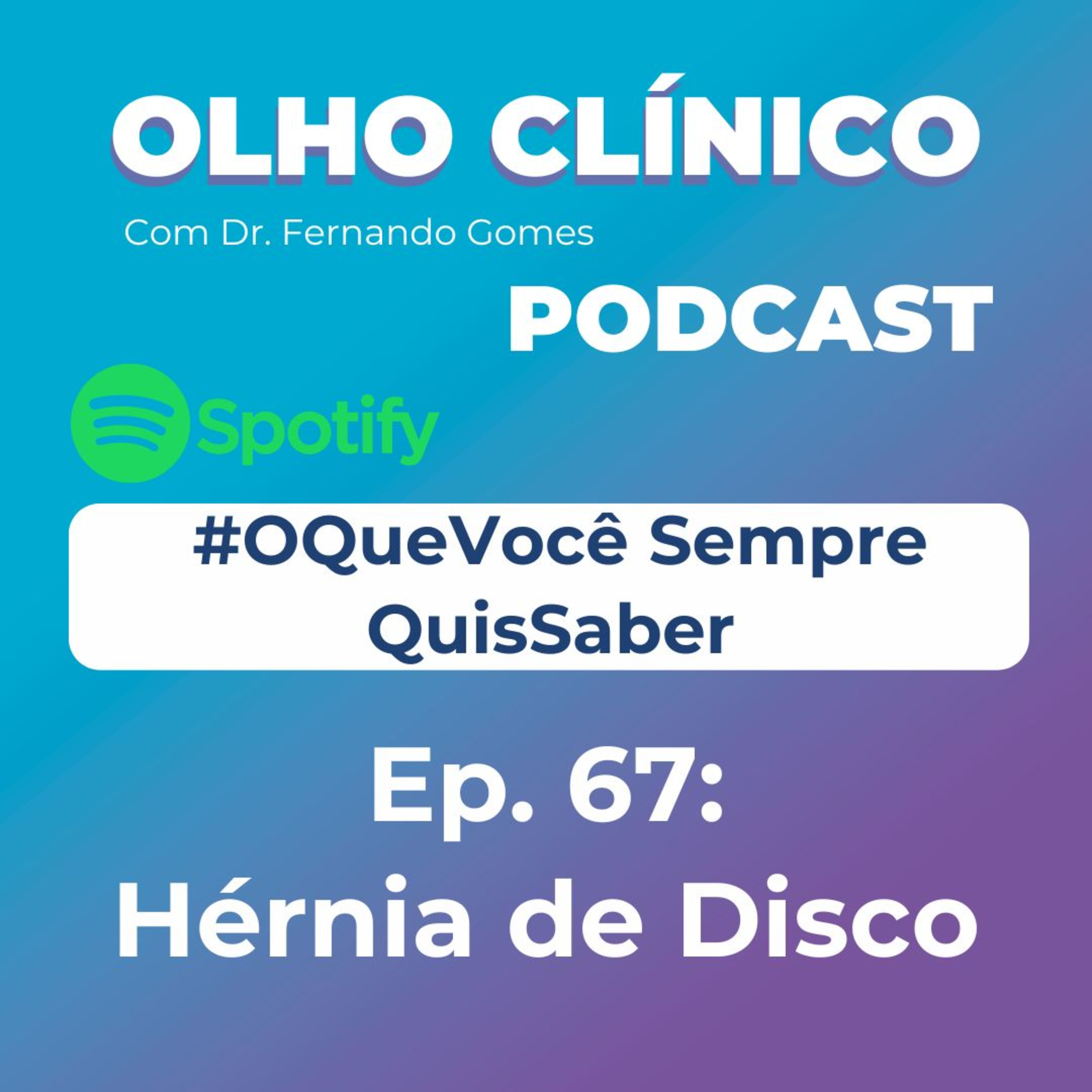 Olho Clínico com Dr. Fernando Gomes
