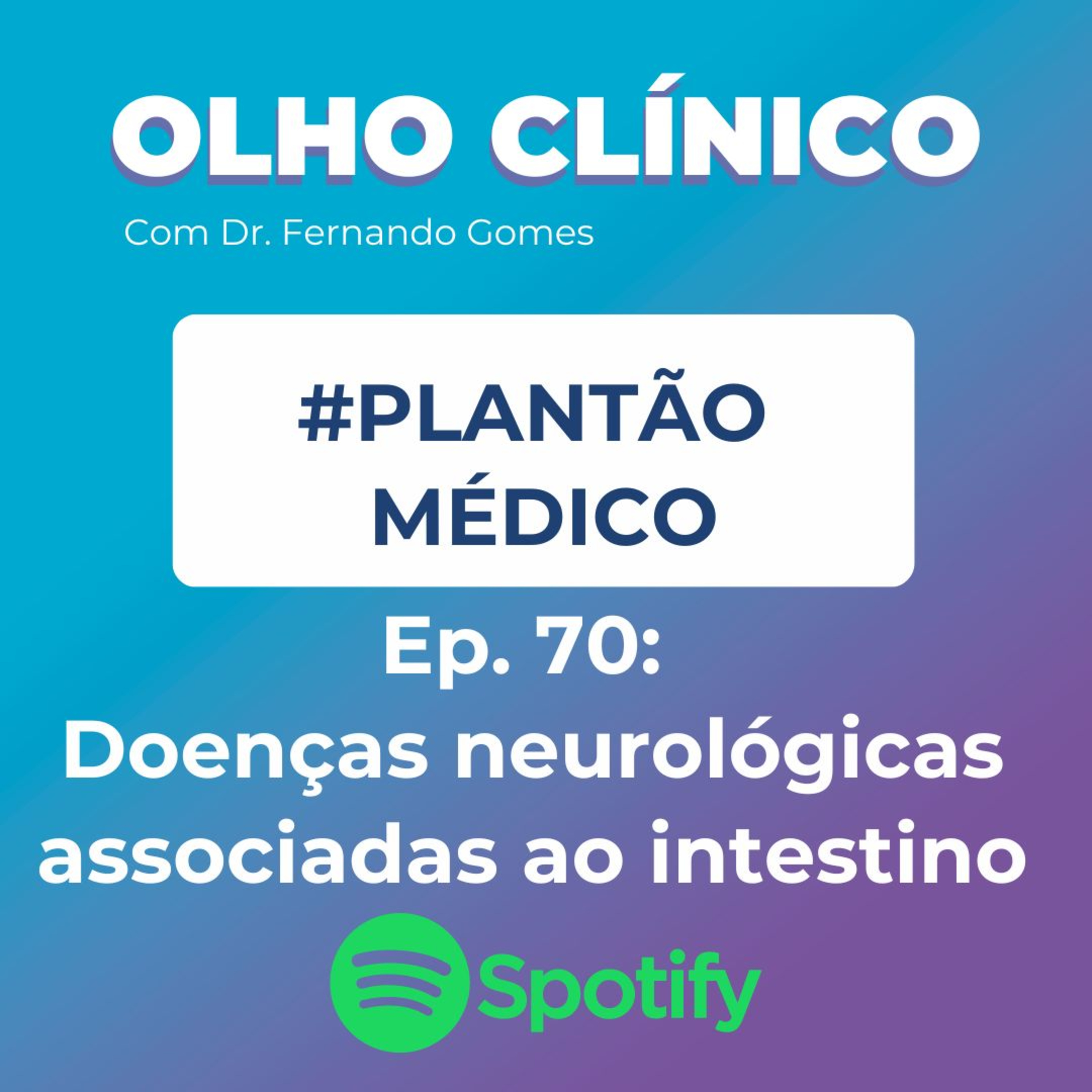 Olho Clínico com Dr. Fernando Gomes