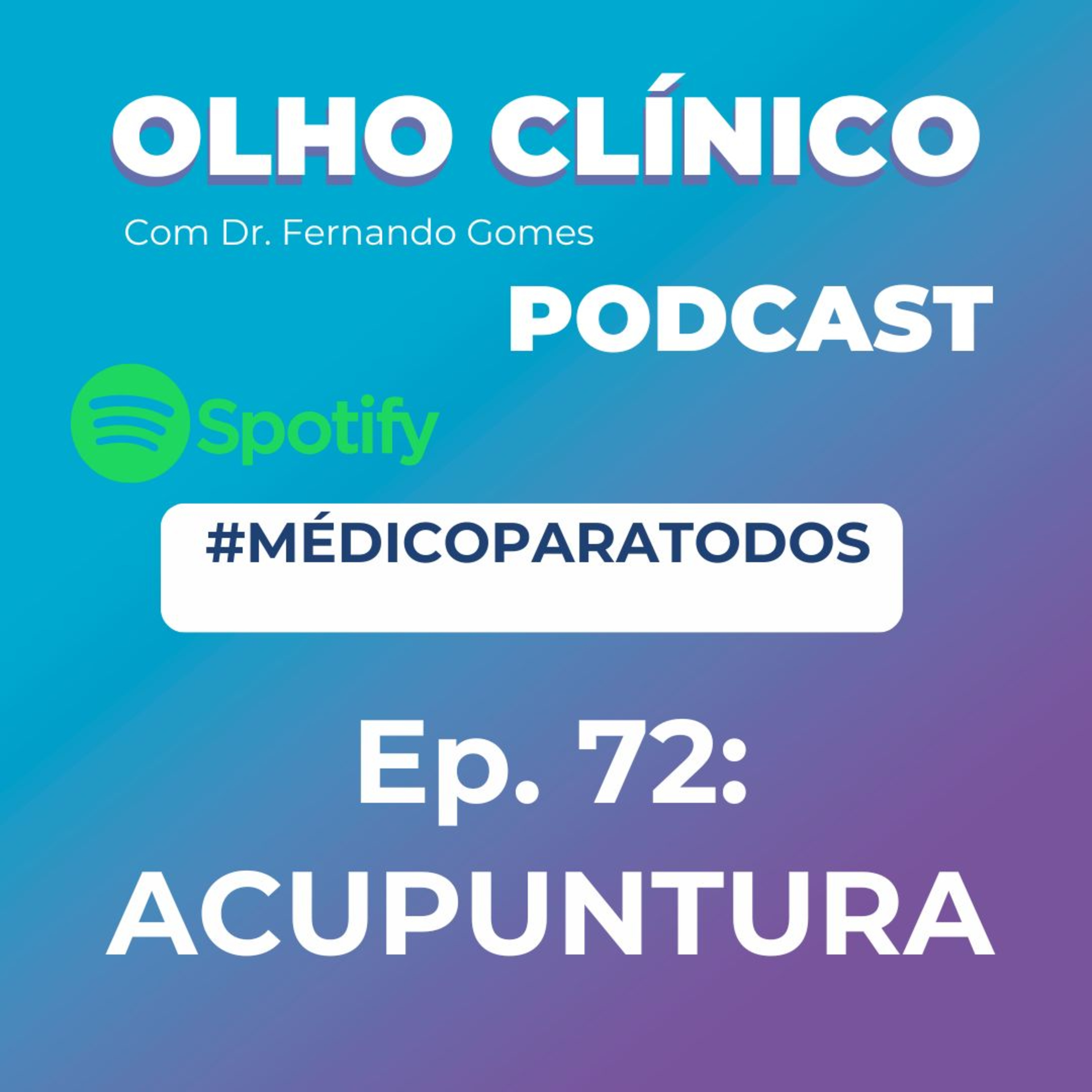 ACUPUNTURA #Ep.72 Como essa técnica pode ser aliada da sua saúde. episode artwork