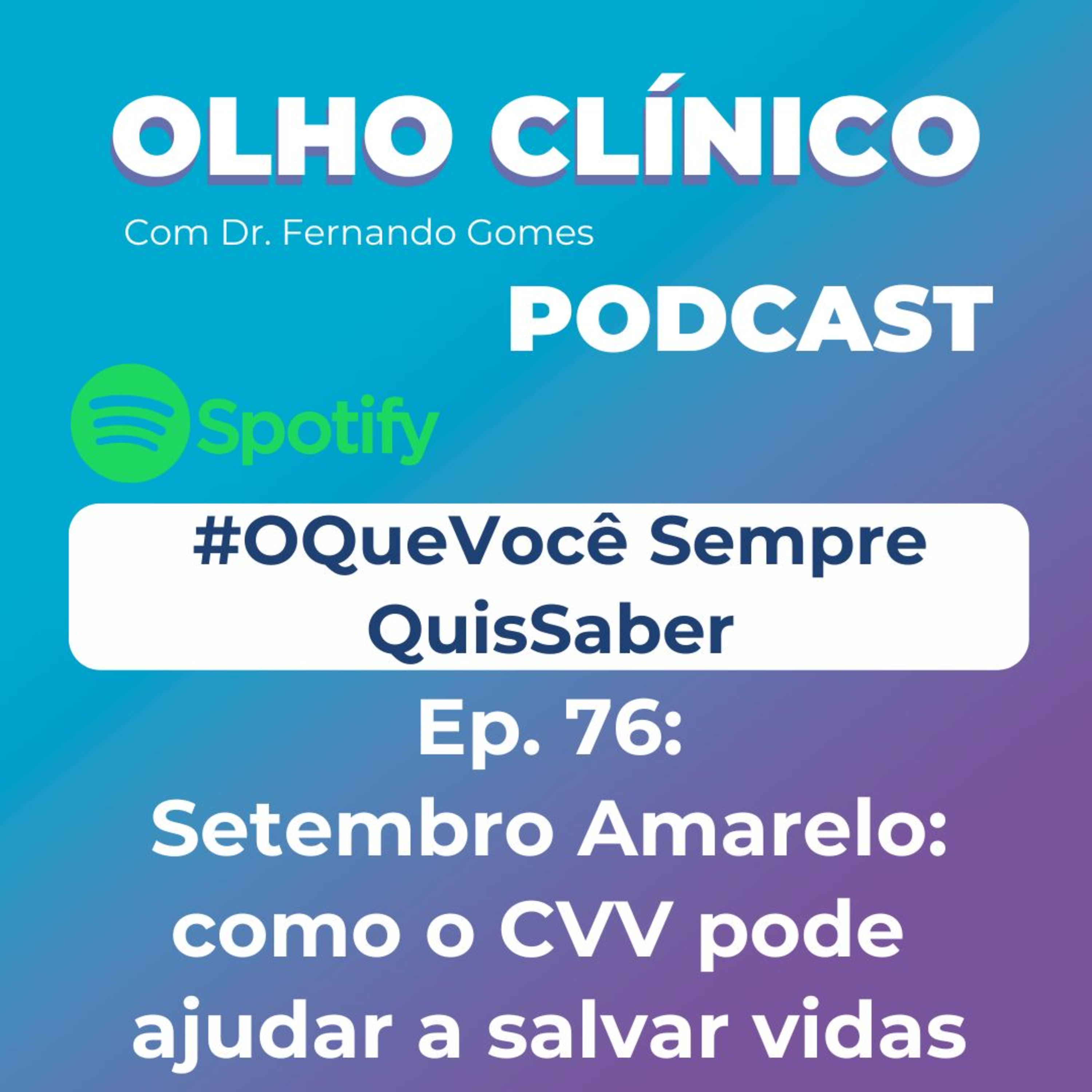 Setembro Amarelo: como o CVV pode ajudar a salvar vidas #Ep76 episode artwork