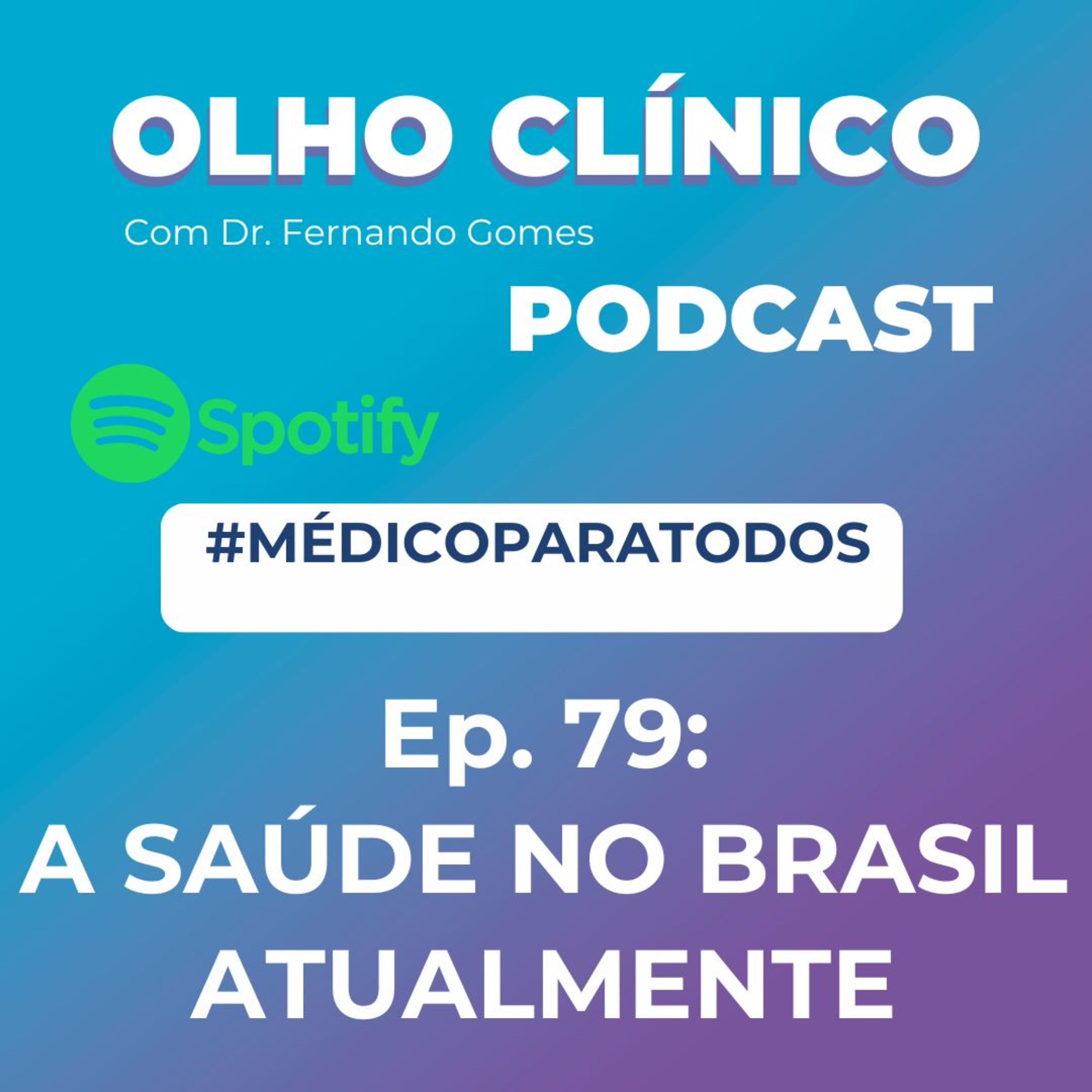  A saúde atualmente no Brasil e como melhorar #Ep.79 episode artwork