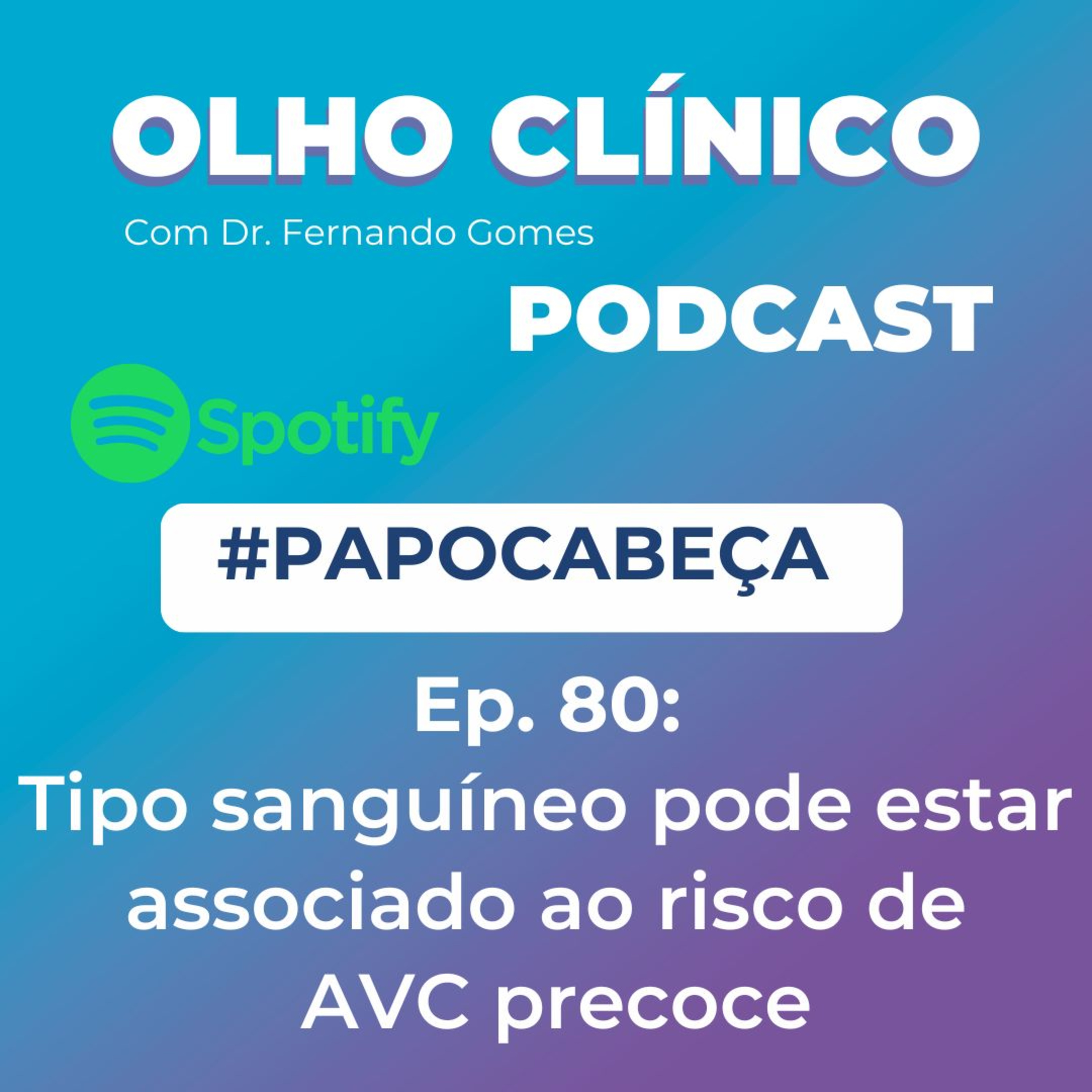 AVC e a relação com o tipo sanguíneo #Ep.80  episode artwork