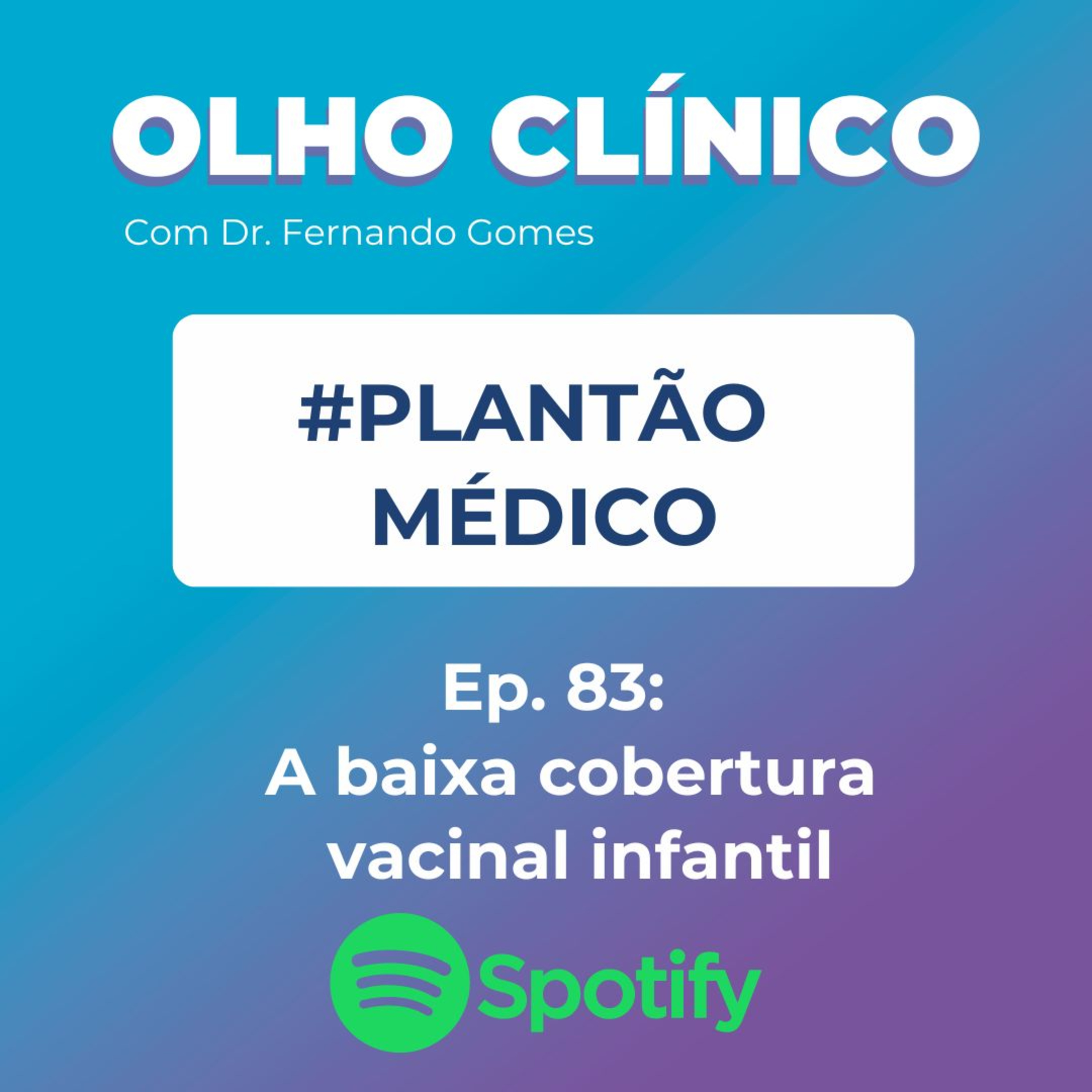 A baixa cobertura vacinal infantil #Ep.83 PLANTÃO MÉDICO episode artwork