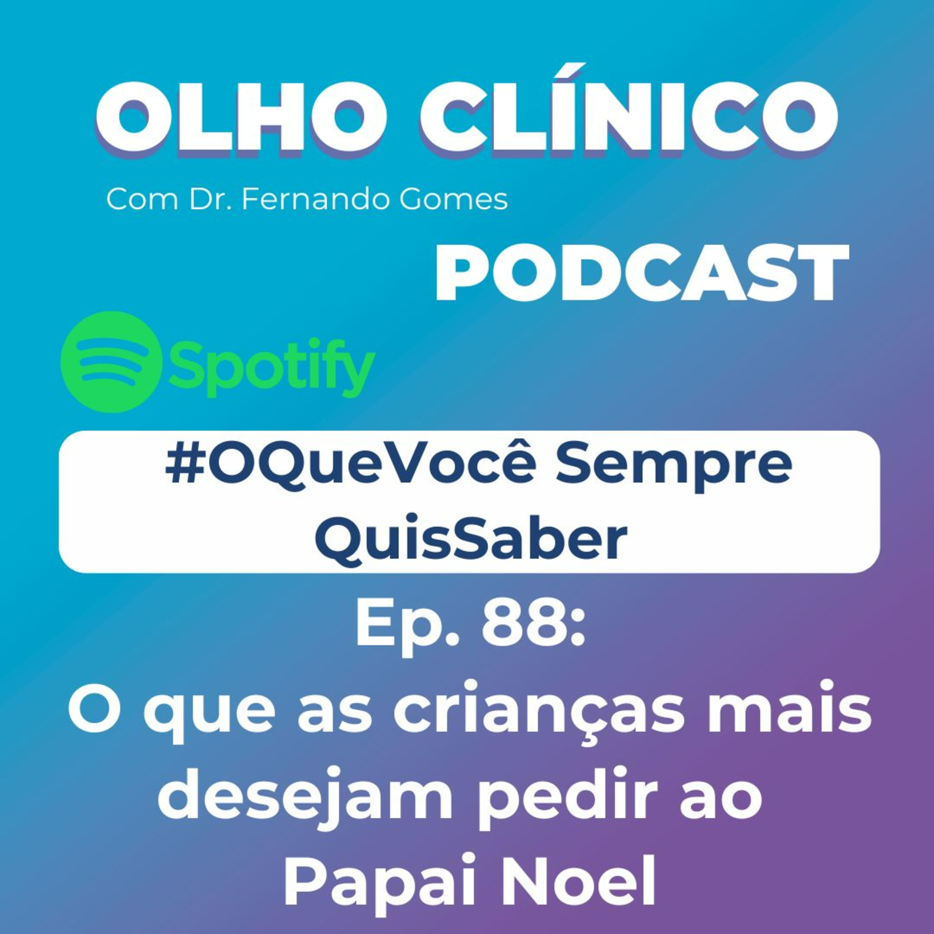 O que as crianças mais desejam pedir ao Papai Noel #Ep.88 episode artwork