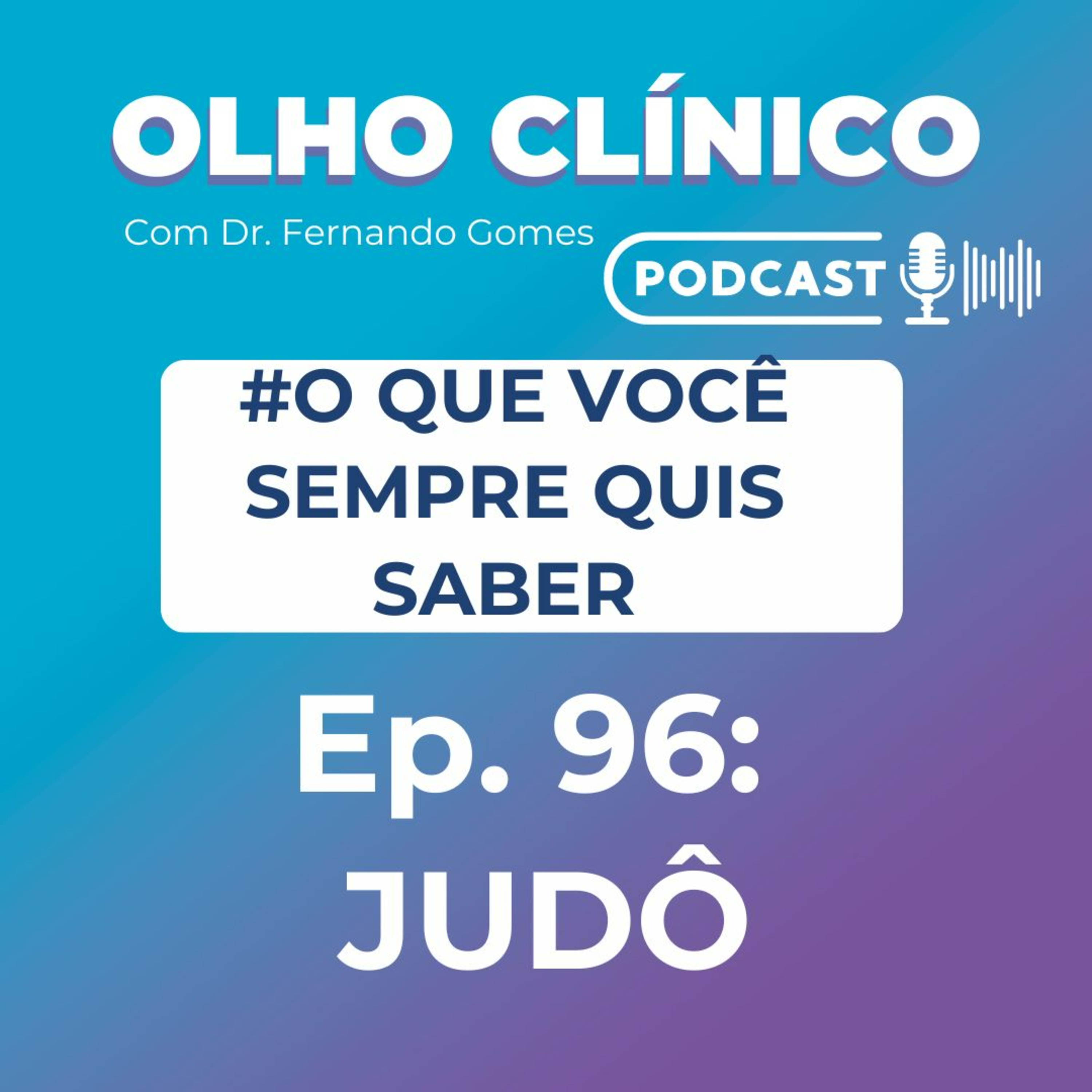 Olho Clínico com Dr. Fernando Gomes