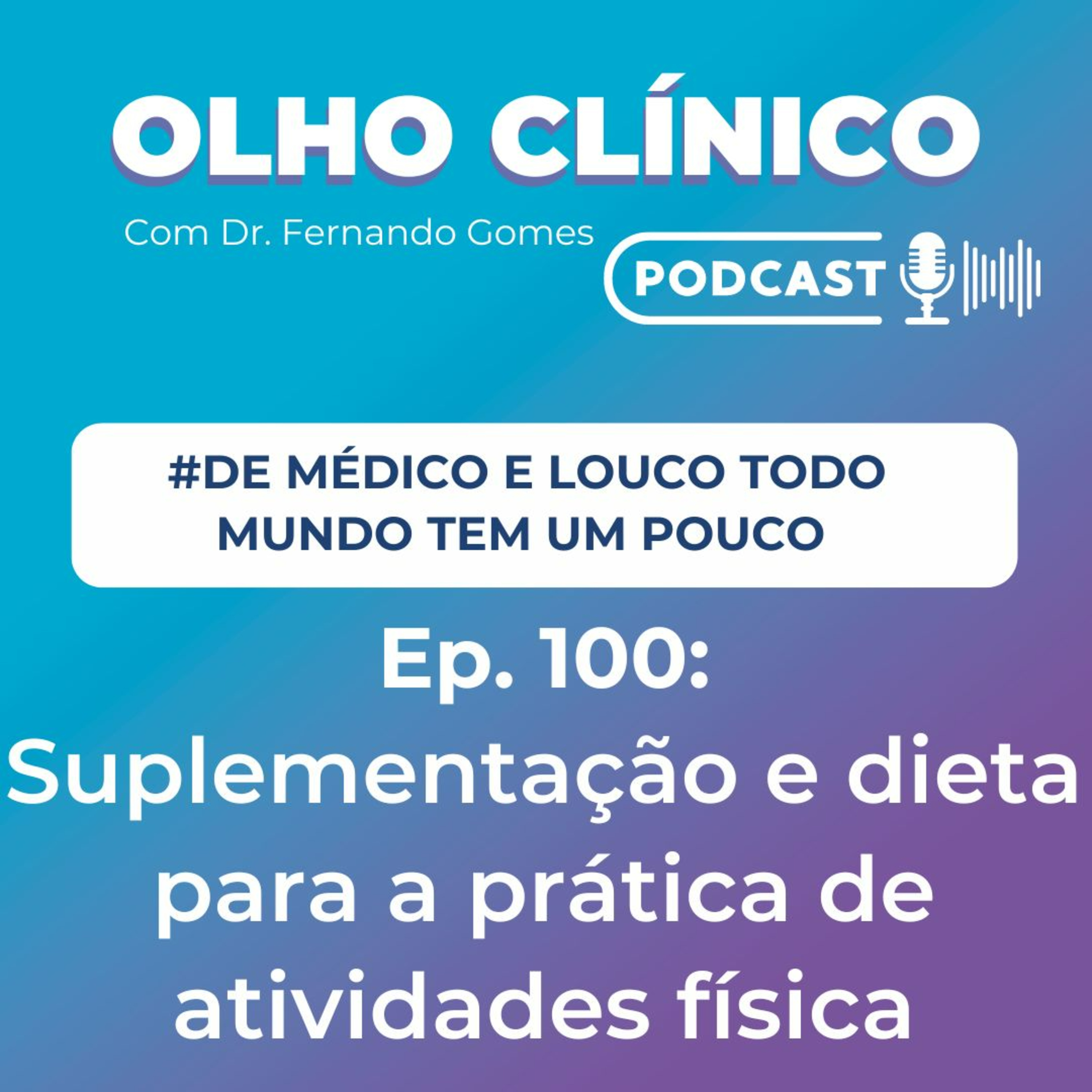 Olho Clínico com Dr. Fernando Gomes