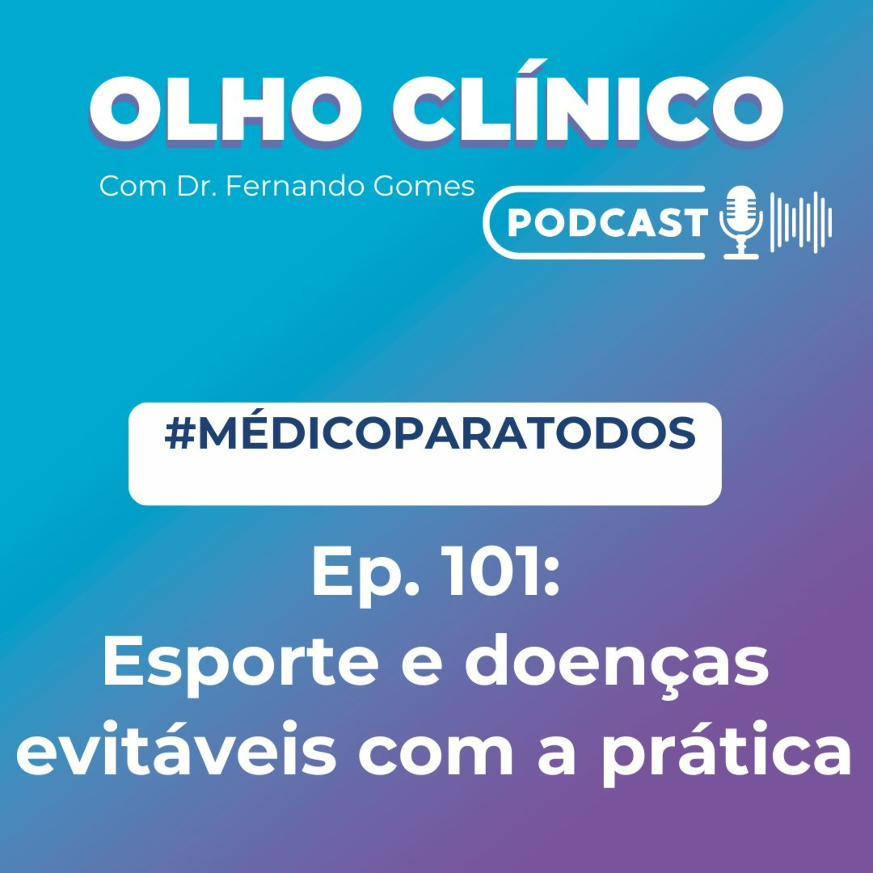 Esporte e doenças evitáveis com a prática #Ep.101 episode artwork