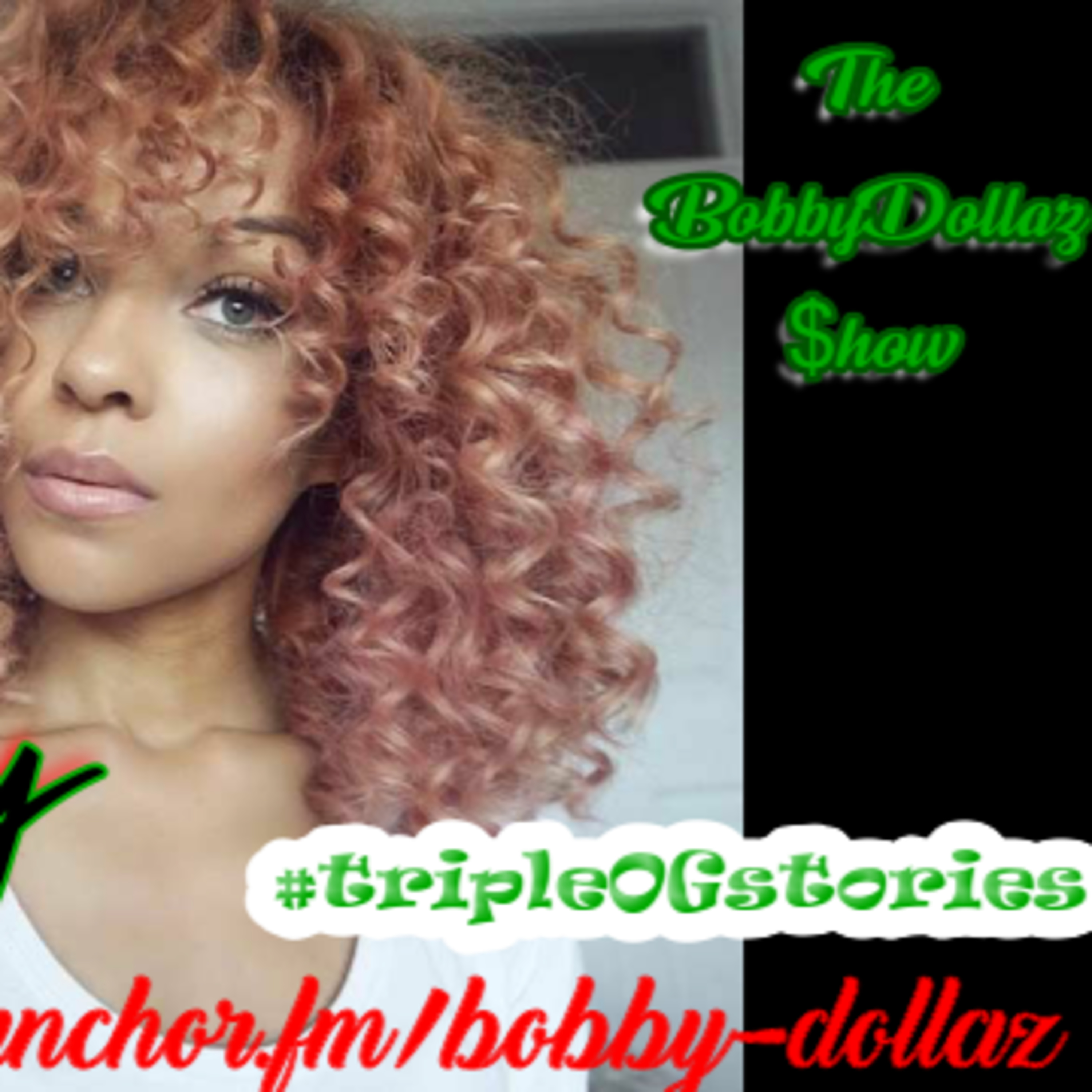 The Bobby Dollaz Show!