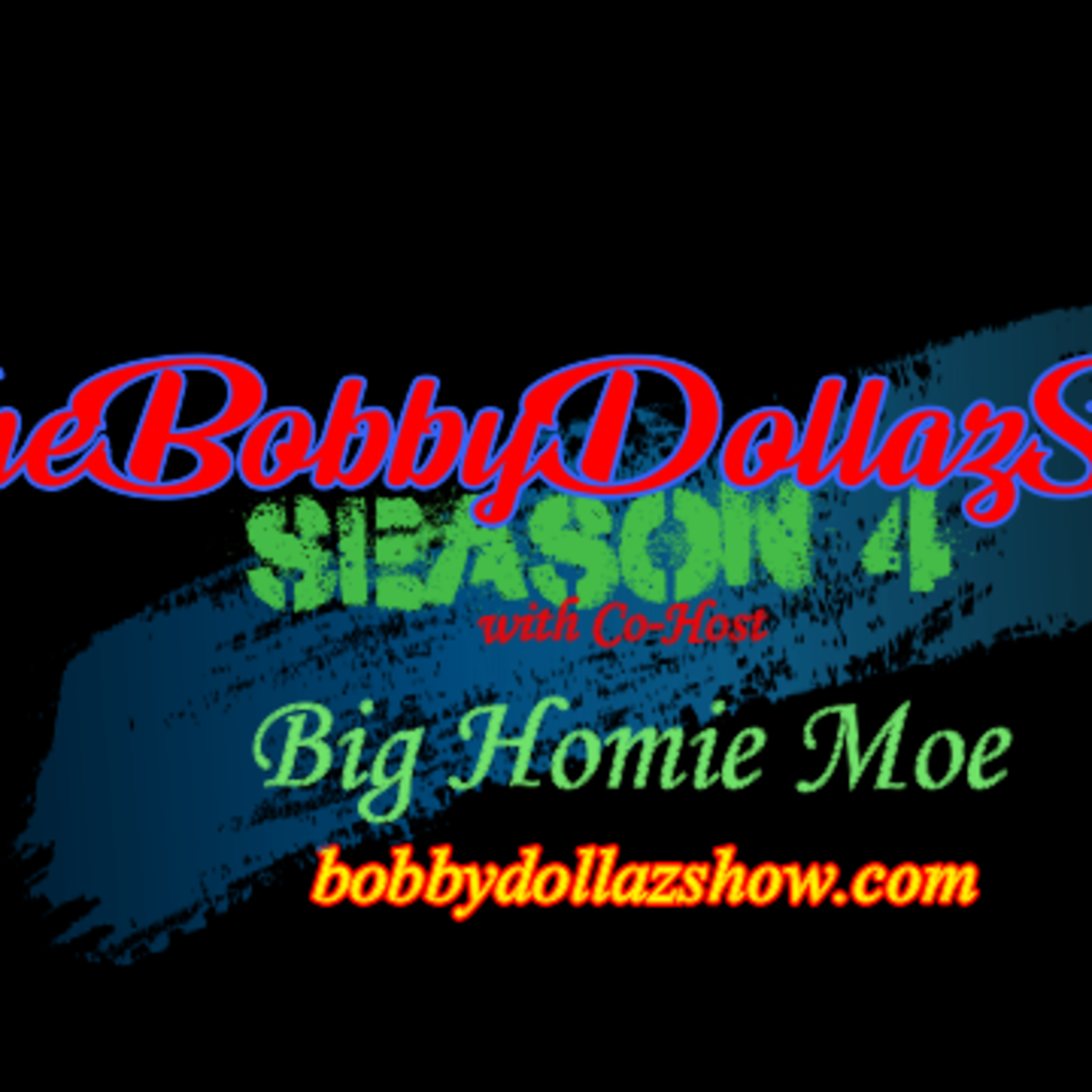 The Bobby Dollaz Show!