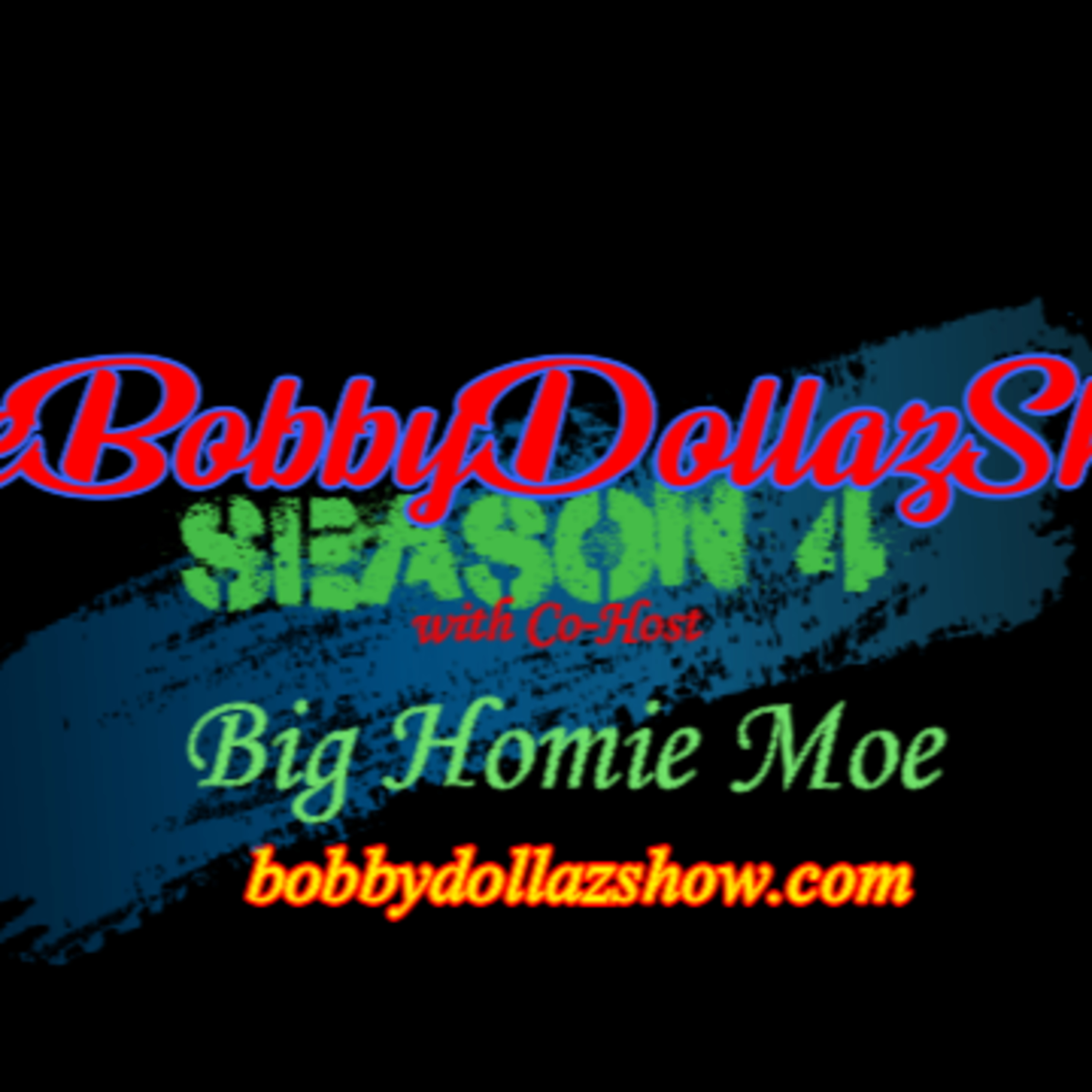The Bobby Dollaz Show!