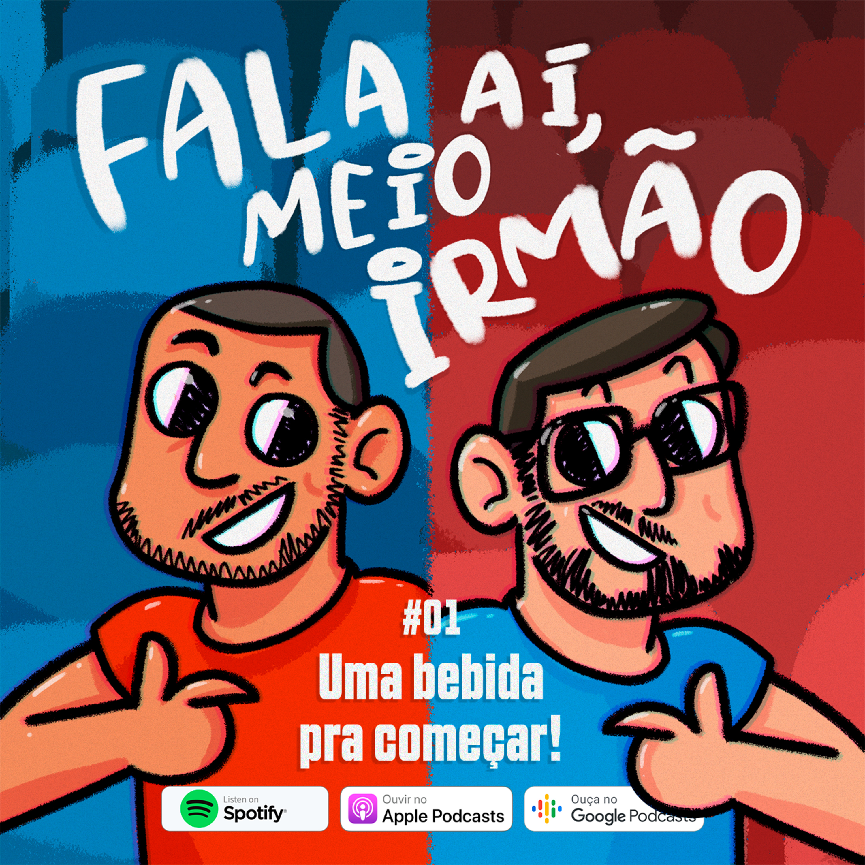 Fala aí, meio irmão