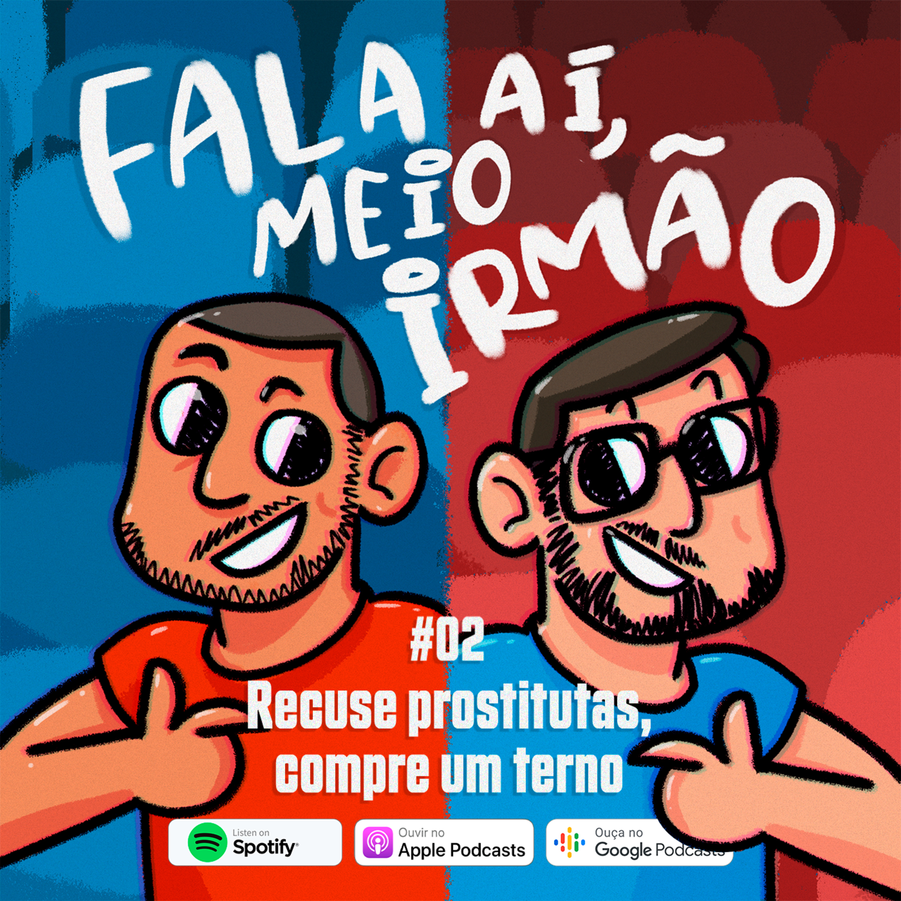 Fala aí, meio irmão