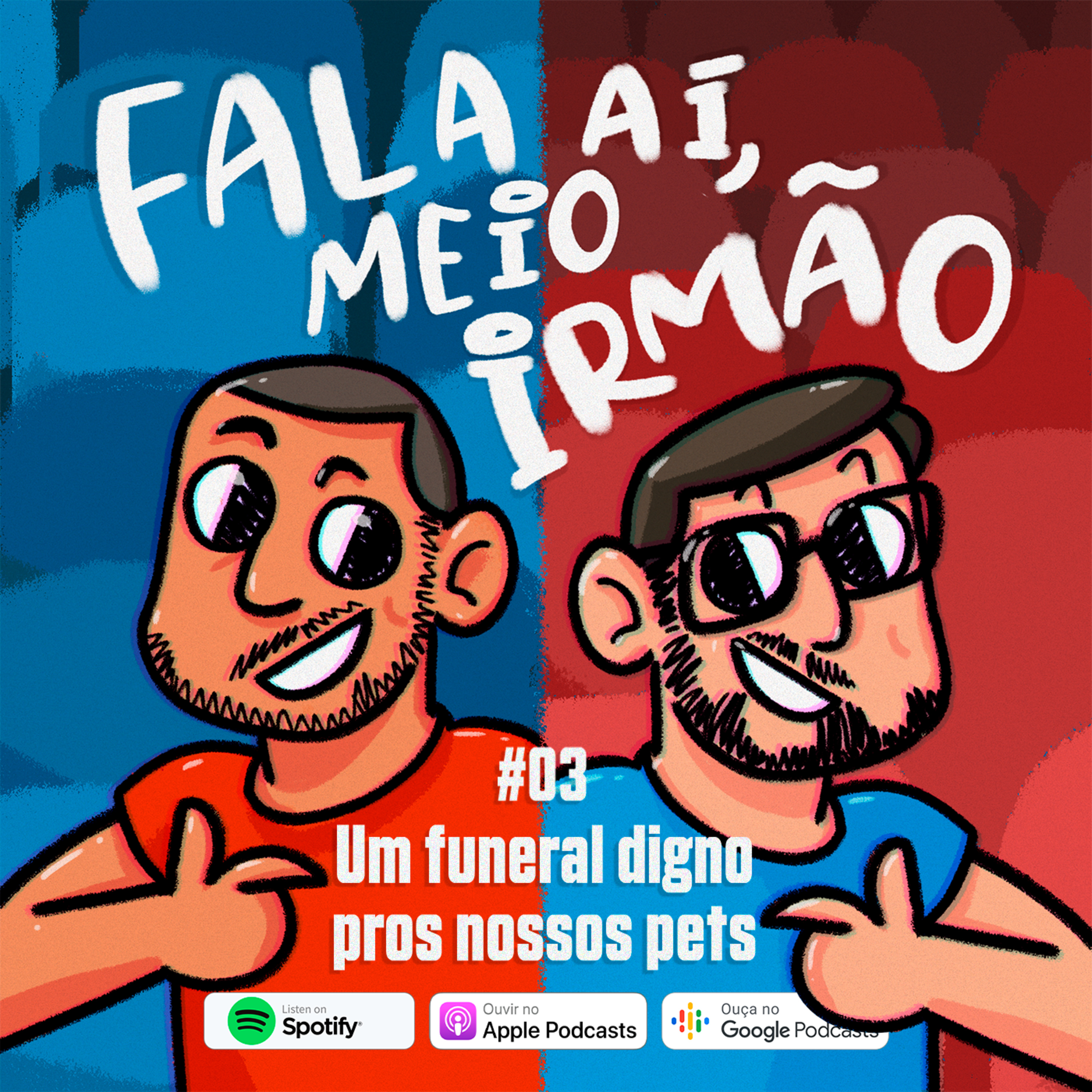 Fala aí, meio irmão