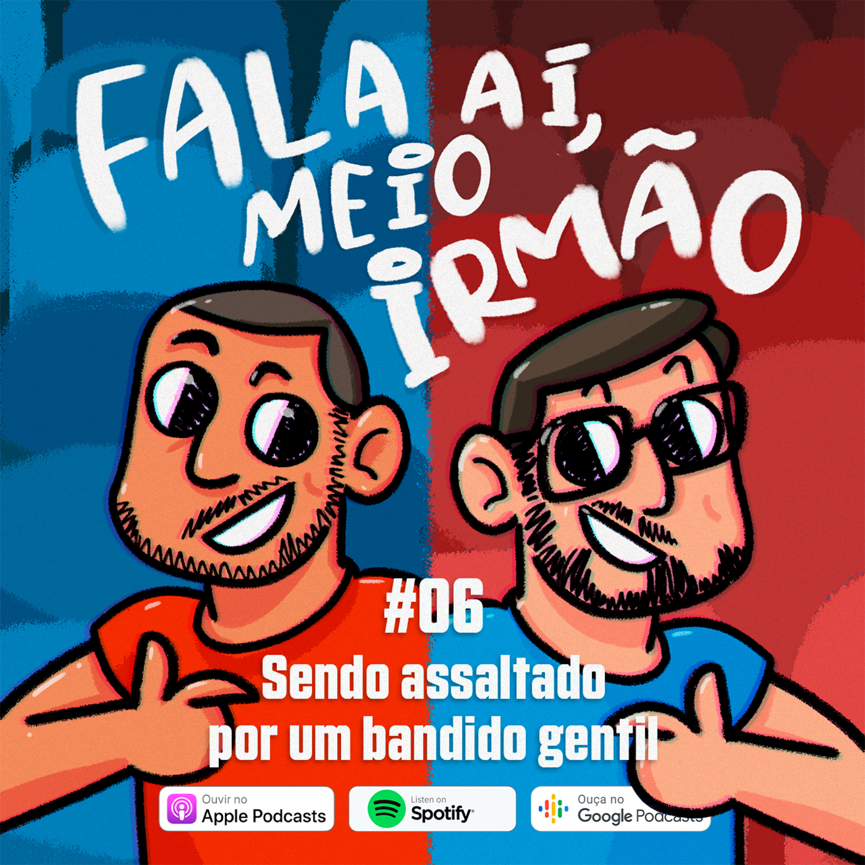 Fala aí, meio irmão