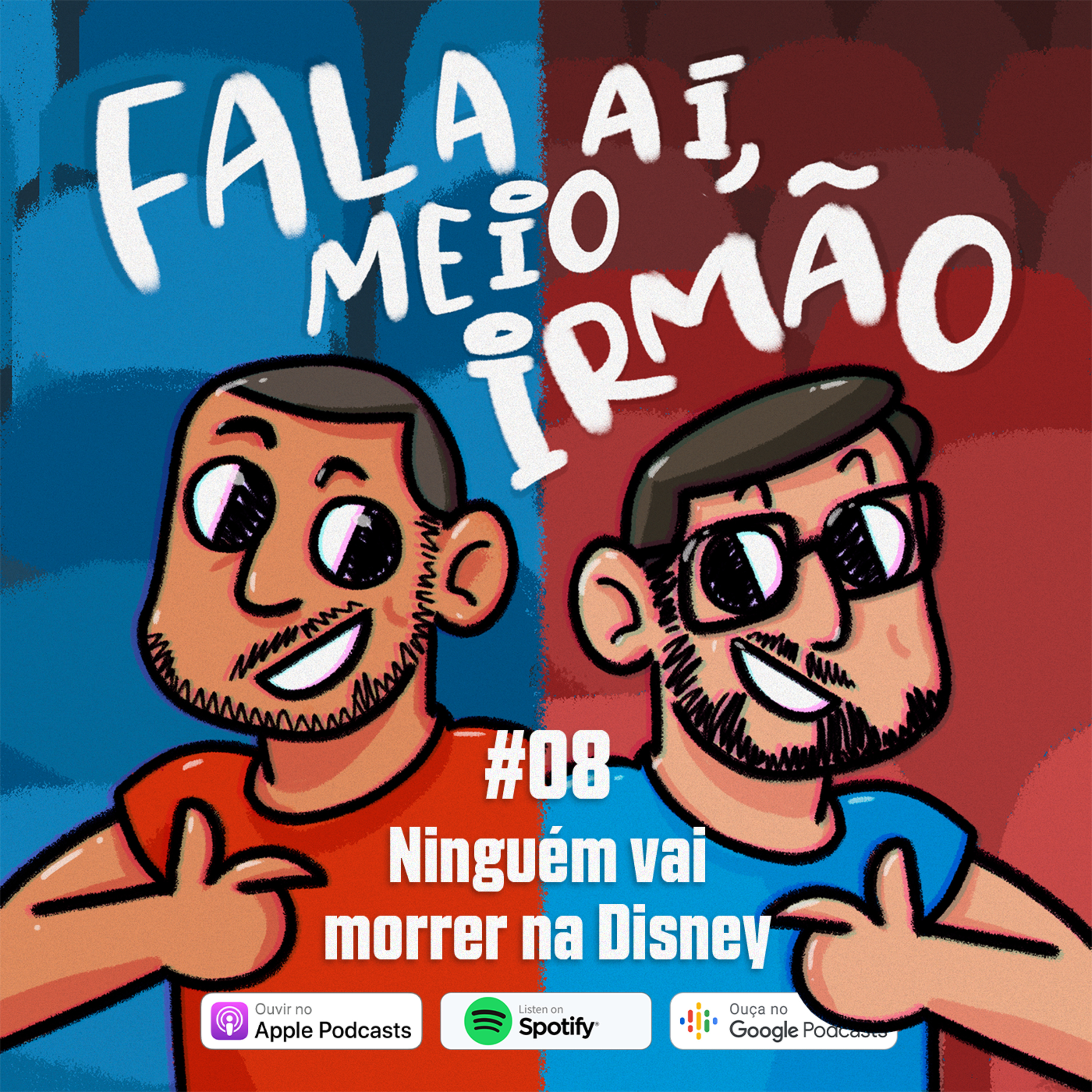 Fala aí, meio irmão