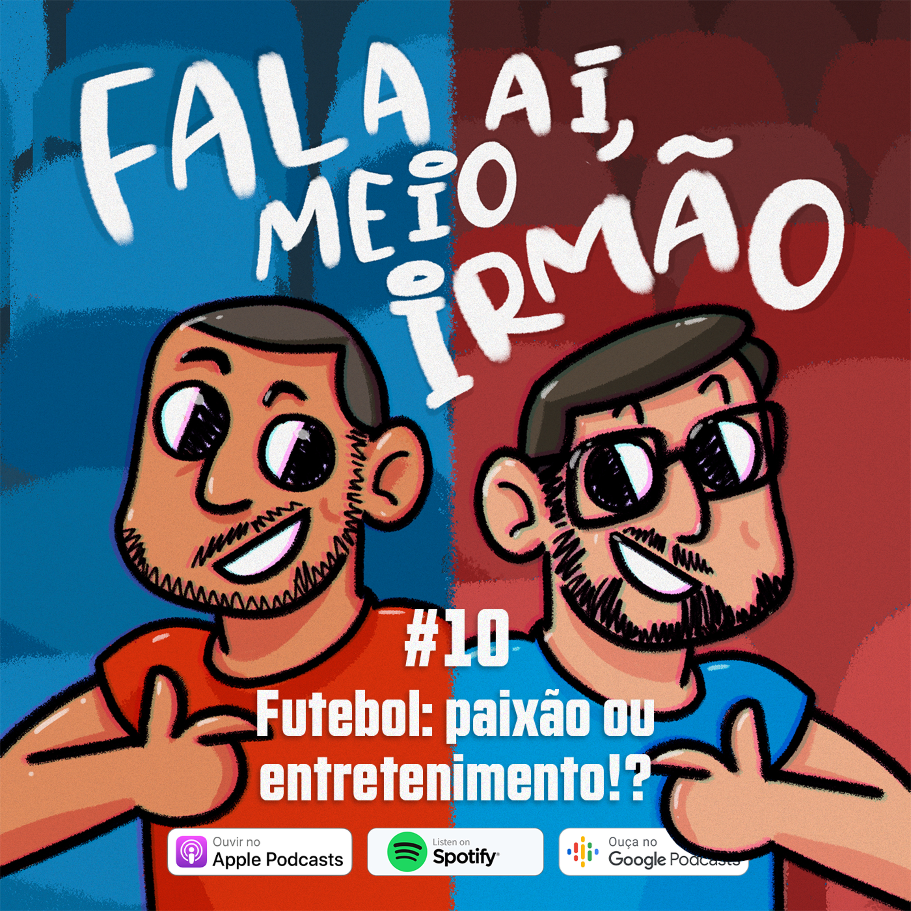 Fala aí, meio irmão