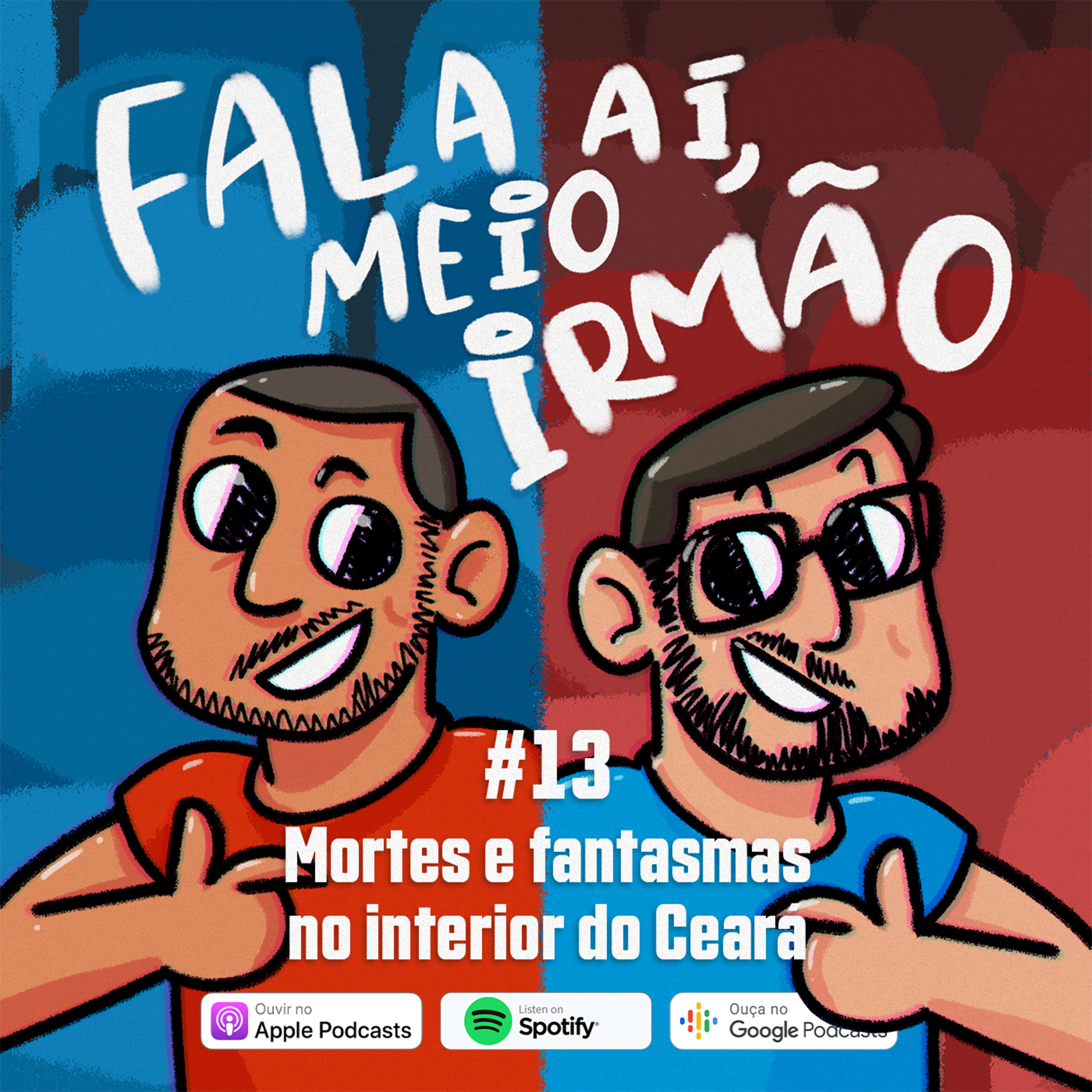 Fala aí, meio irmão