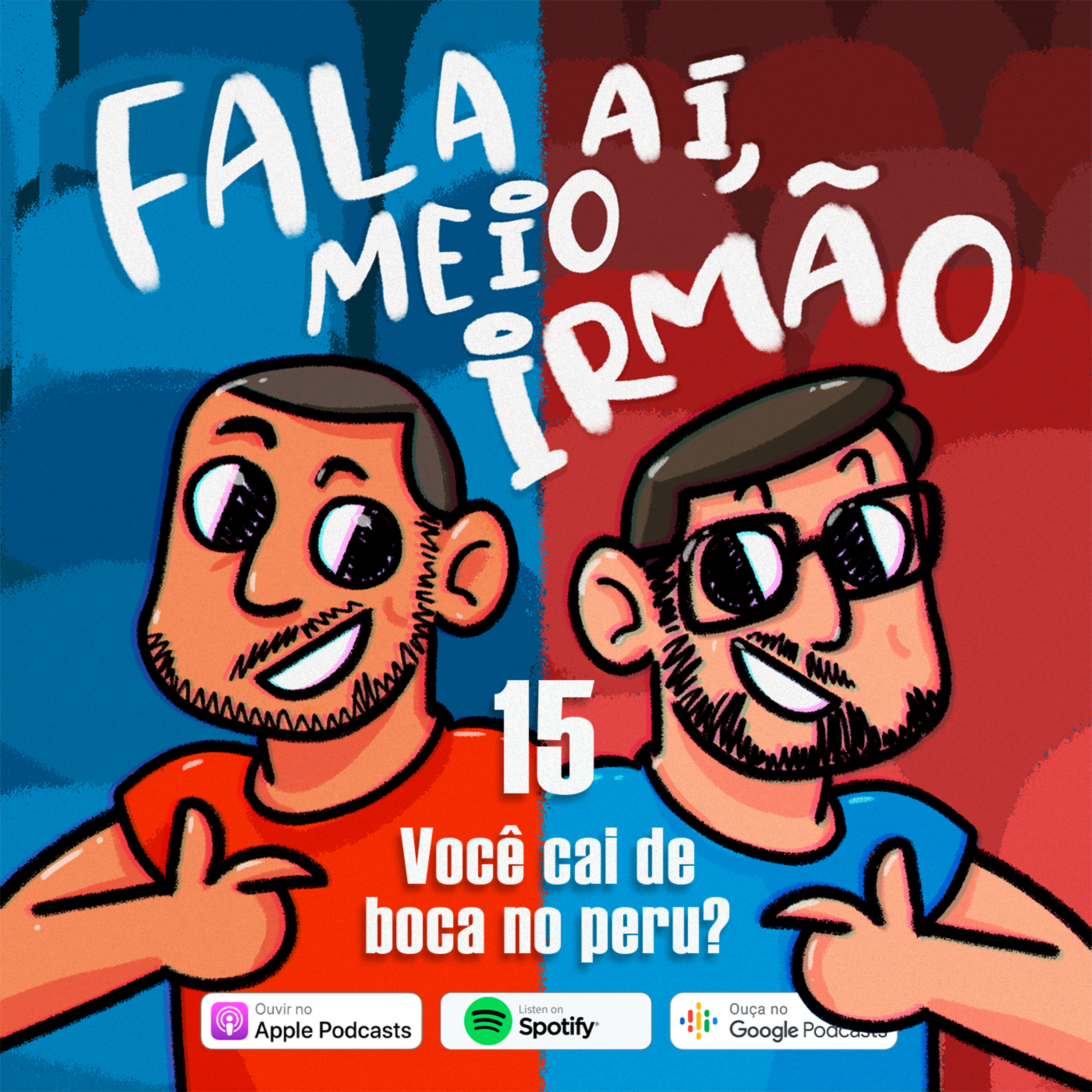 Fala aí, meio irmão