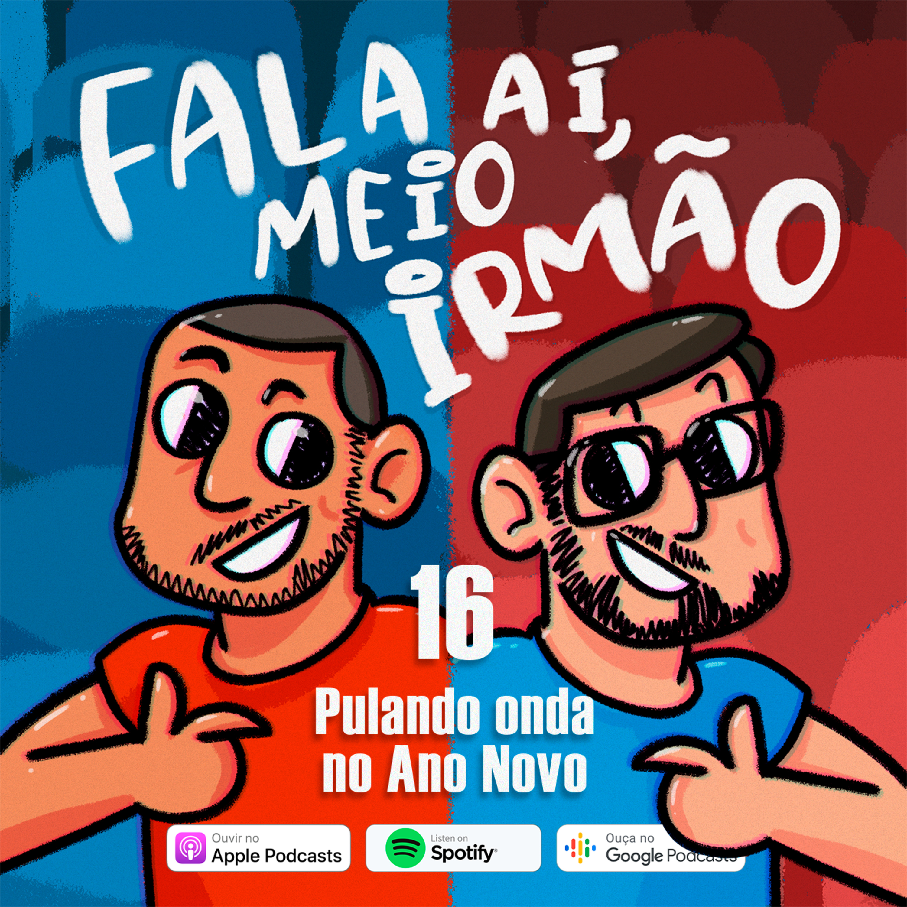 Fala aí, meio irmão