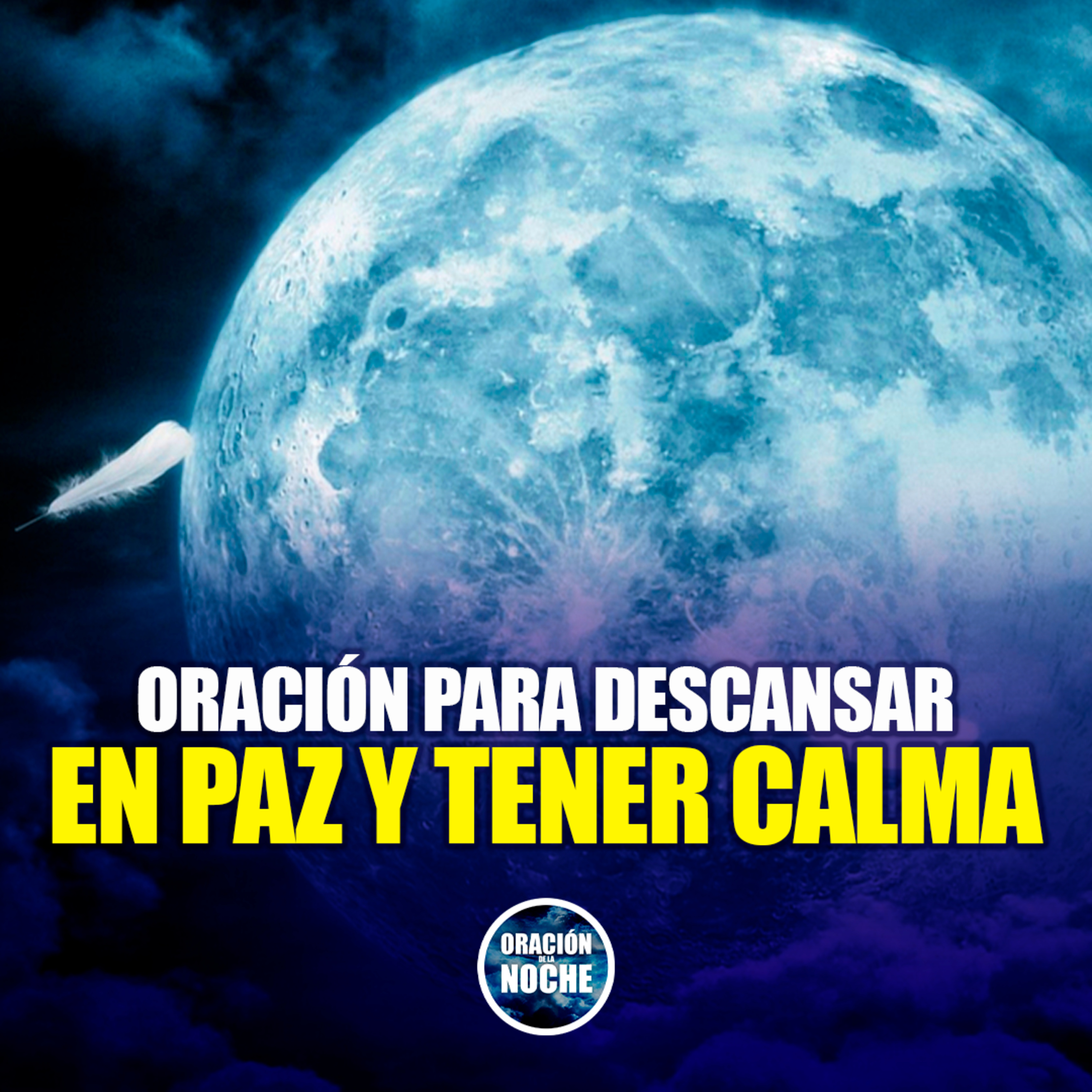 355. Oración para descansar en paz y tener calma – ORACION DE LA NOCHE ...