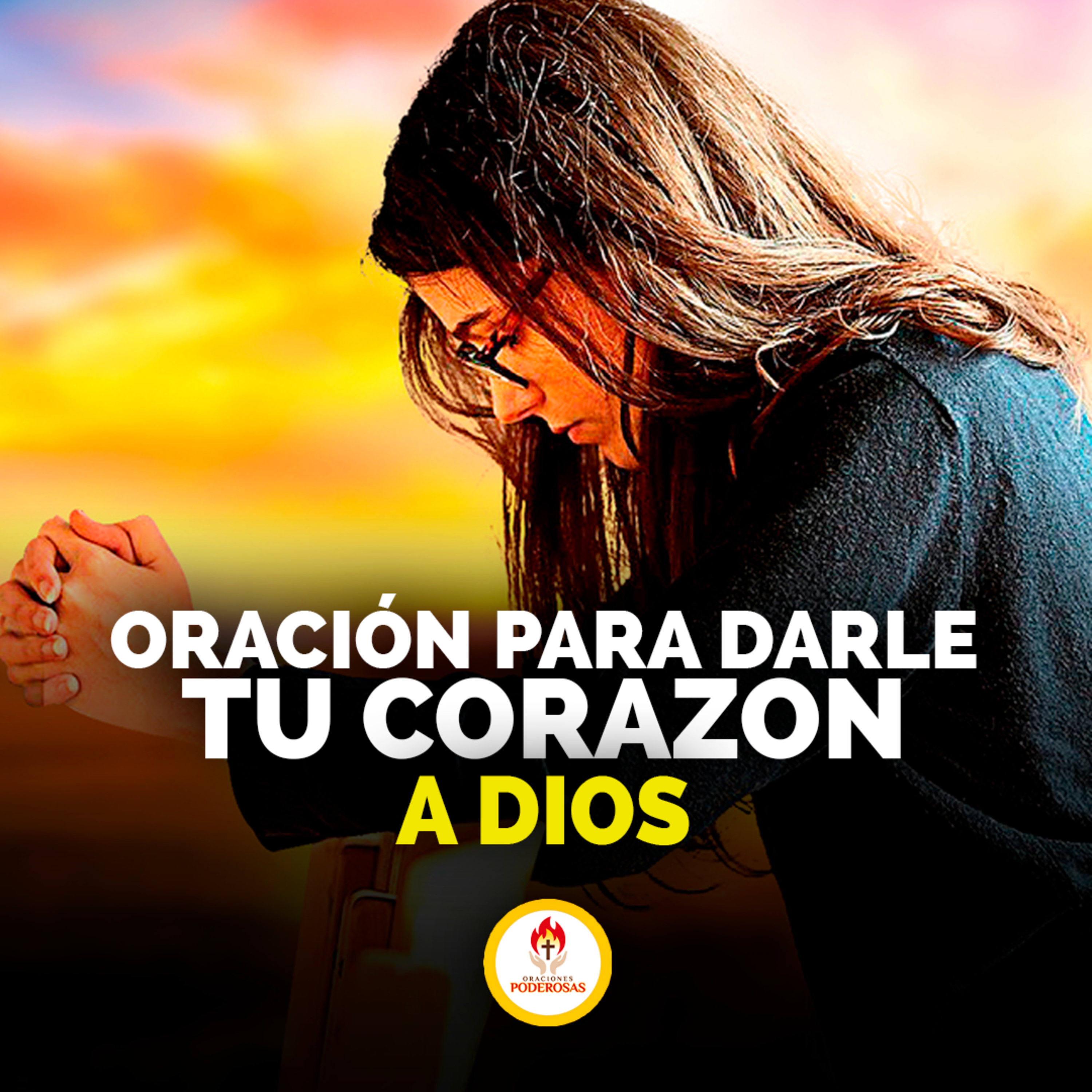 329. Oración para darle tu corazón a Dios – ORACIONES PODEROSAS ...