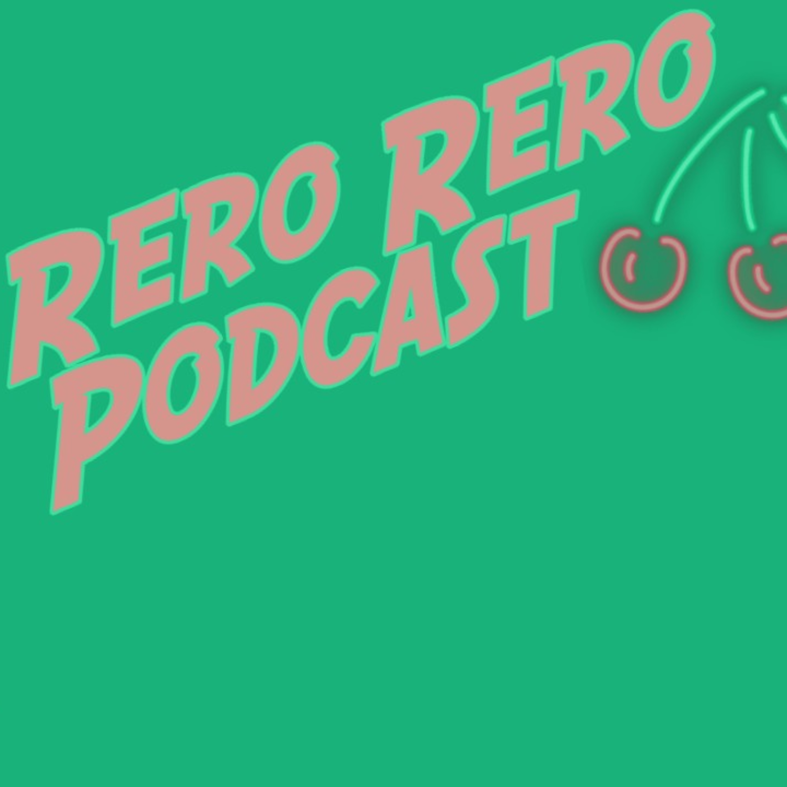 Rero Rero Podcast
