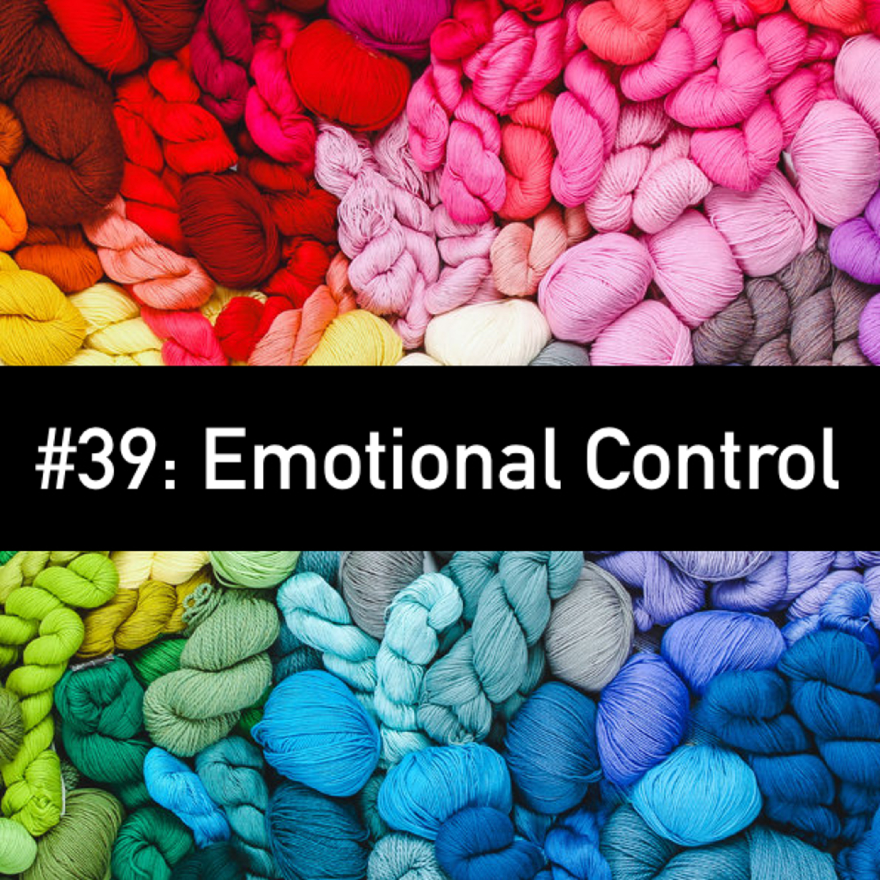 #39: Emotional Control episode artwork
