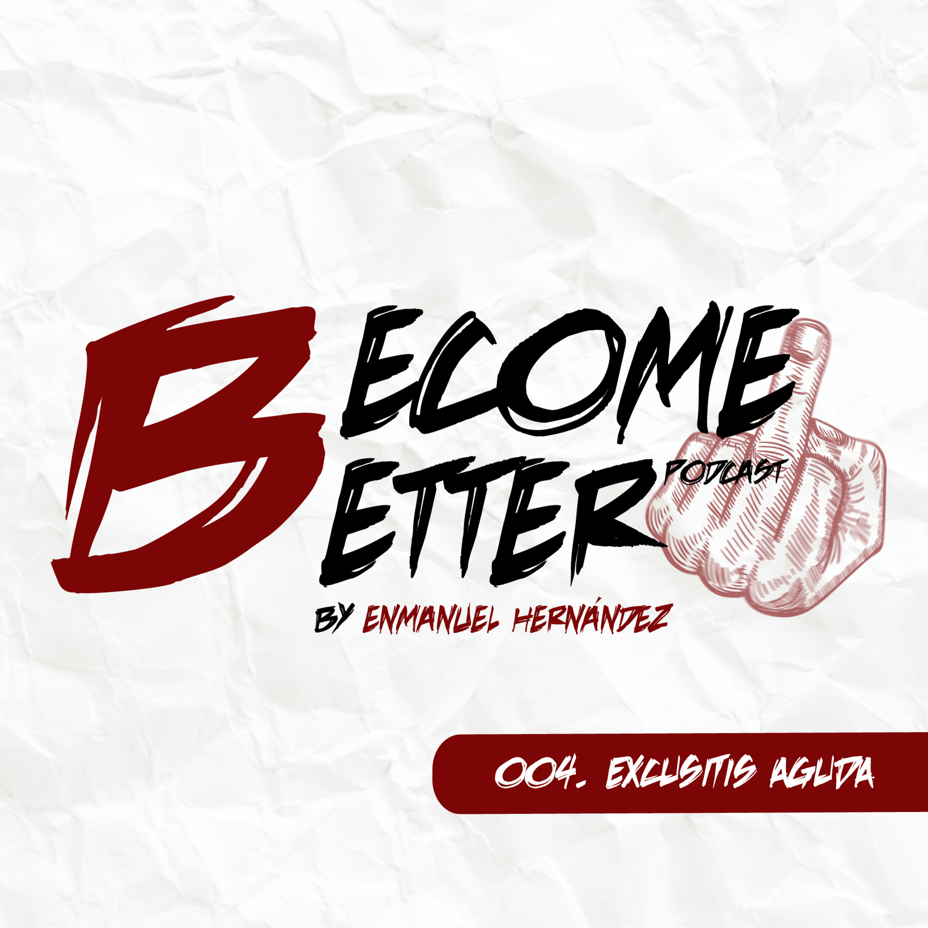 Excusitis Aguda - Ep. 004 episode artwork