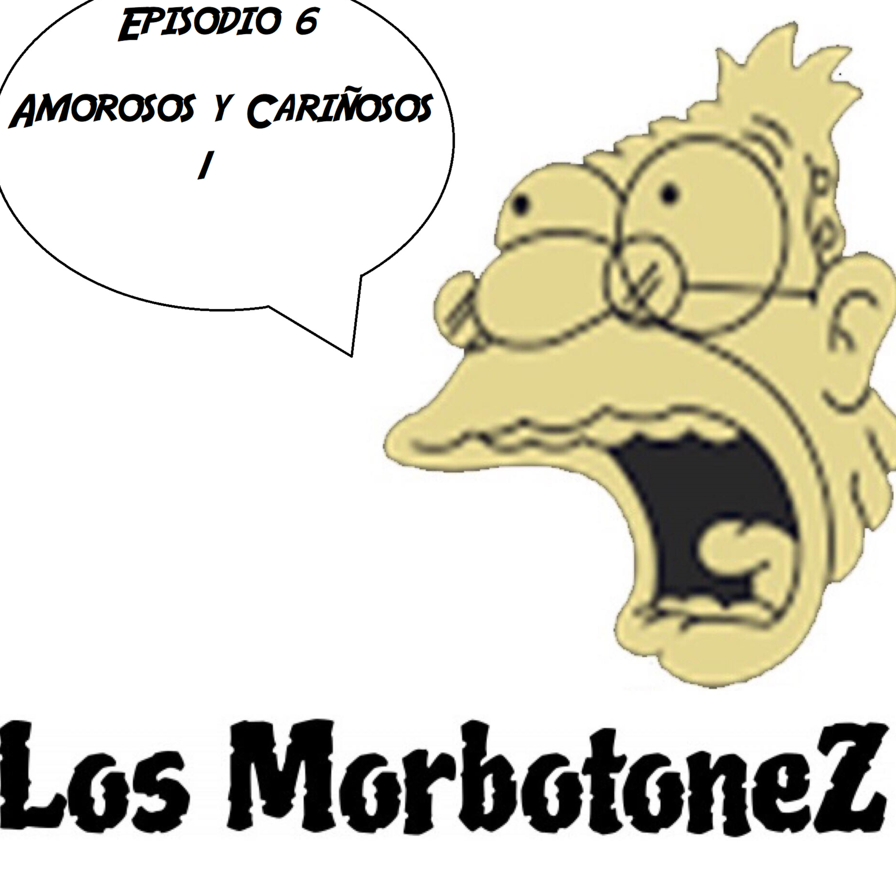 Episodio 6, Amorosos y Cariñosos I episode artwork