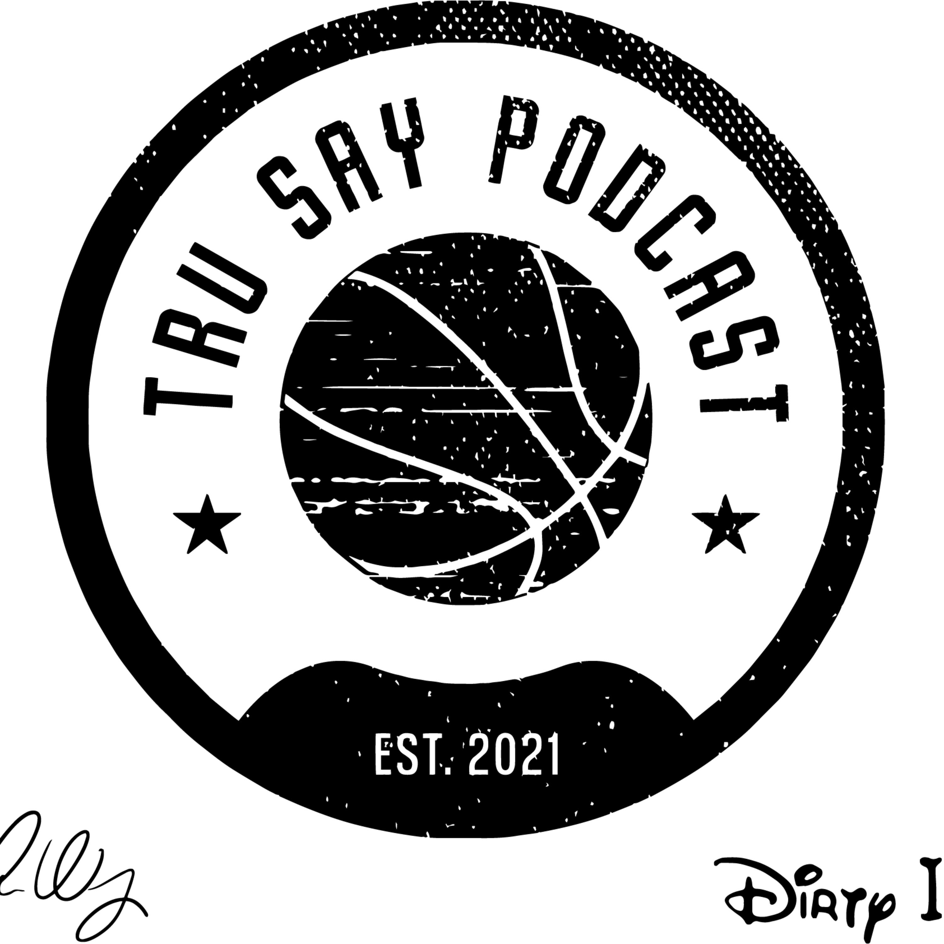Tru Say Podcast
