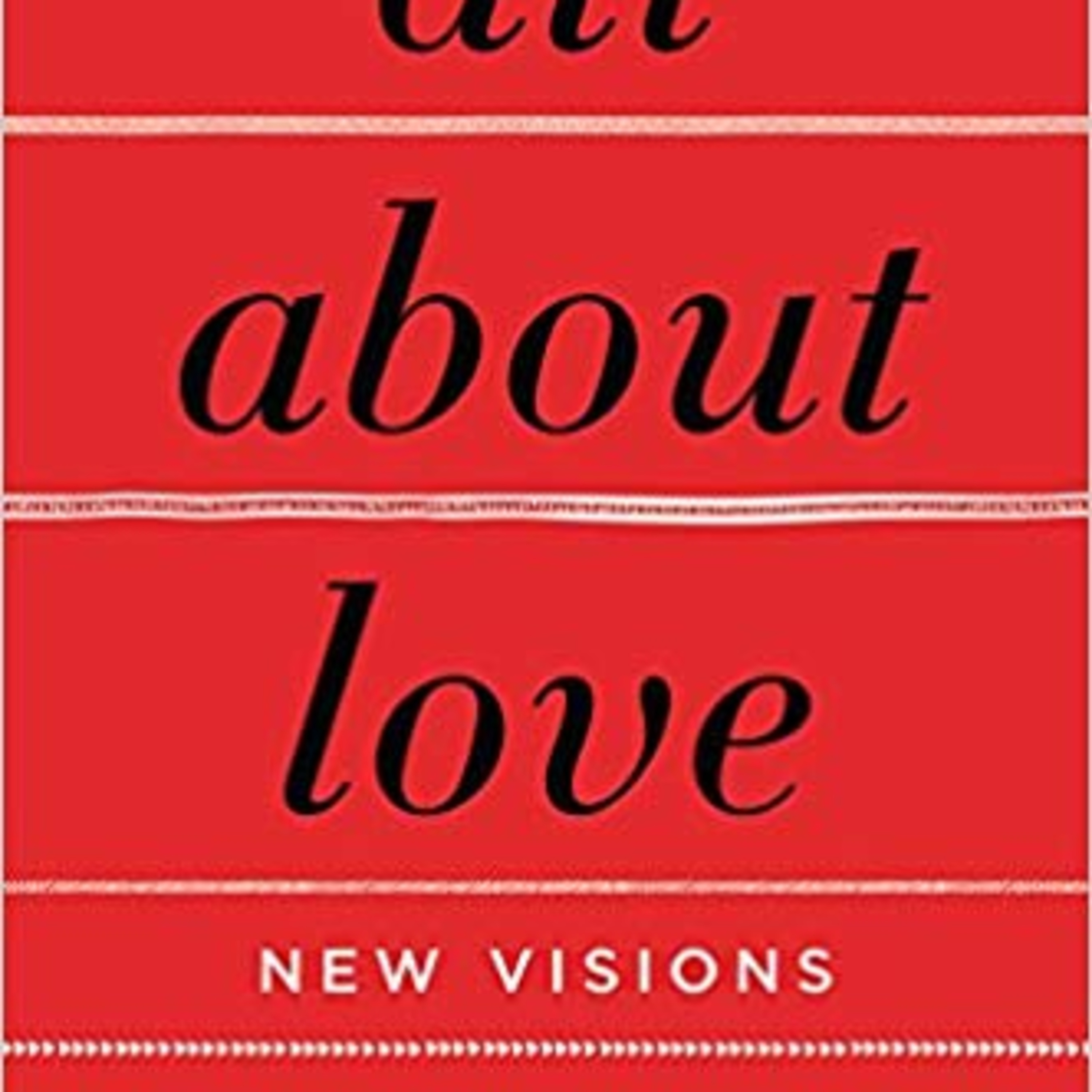 "All About Love: New Visions" by Bell Hook "All About Love: New Visions" by Bell Hook