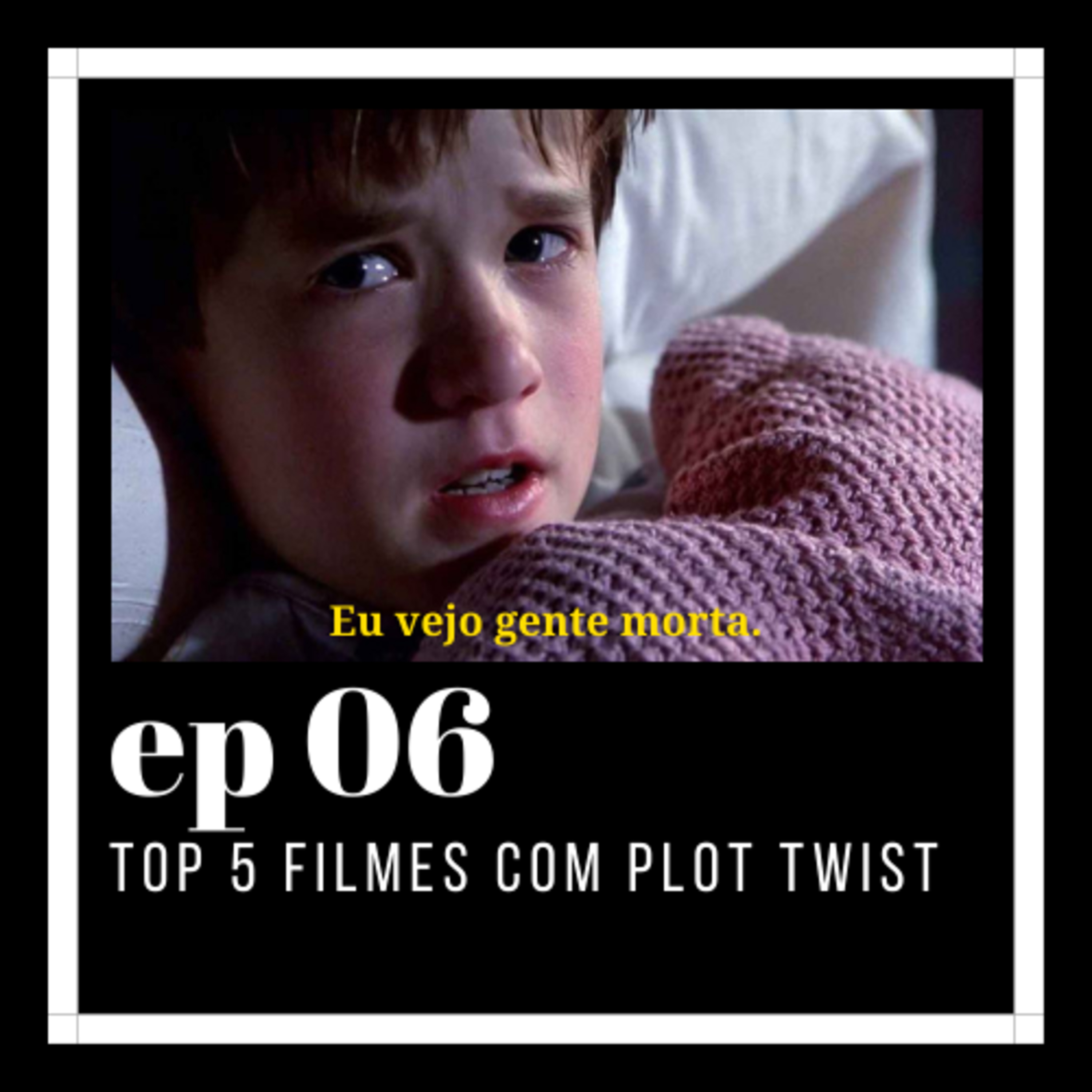 #06: Top 5 filmes com plot twist episode artwork