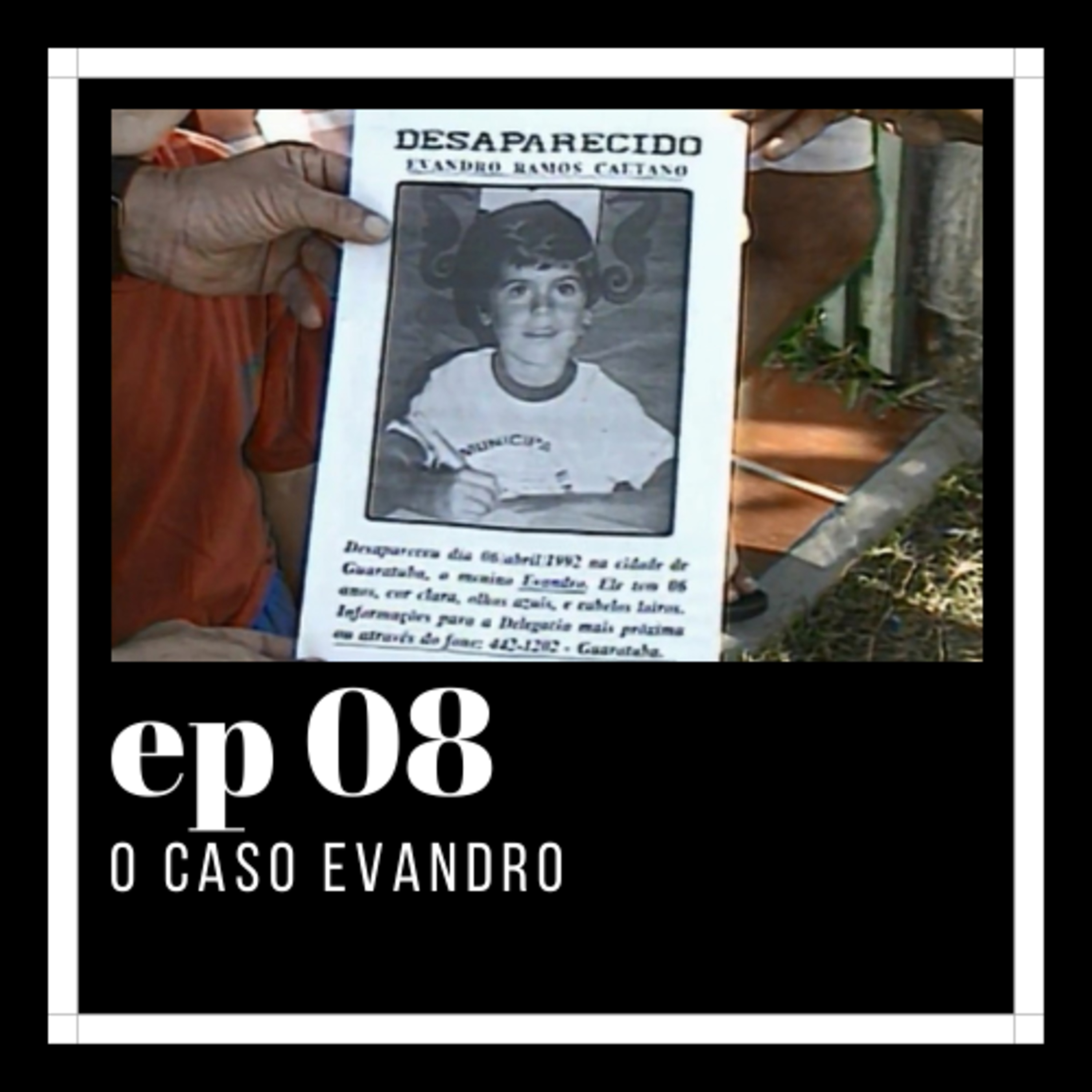 #08: O Caso Evandro episode artwork