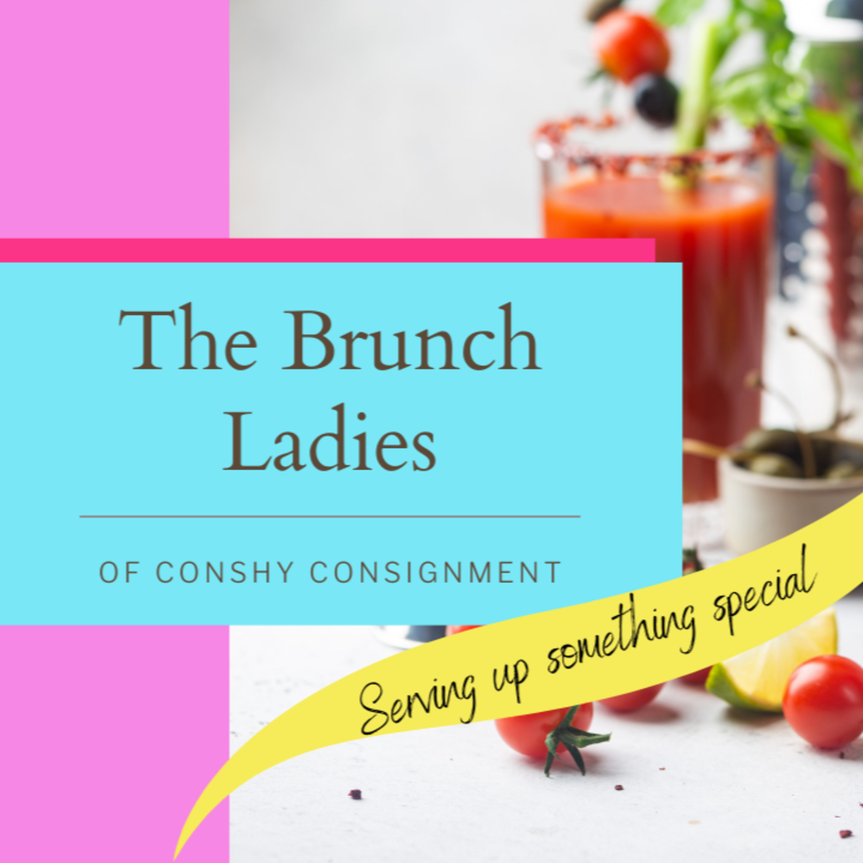 Brunch Ladies of Conshy Consignment
