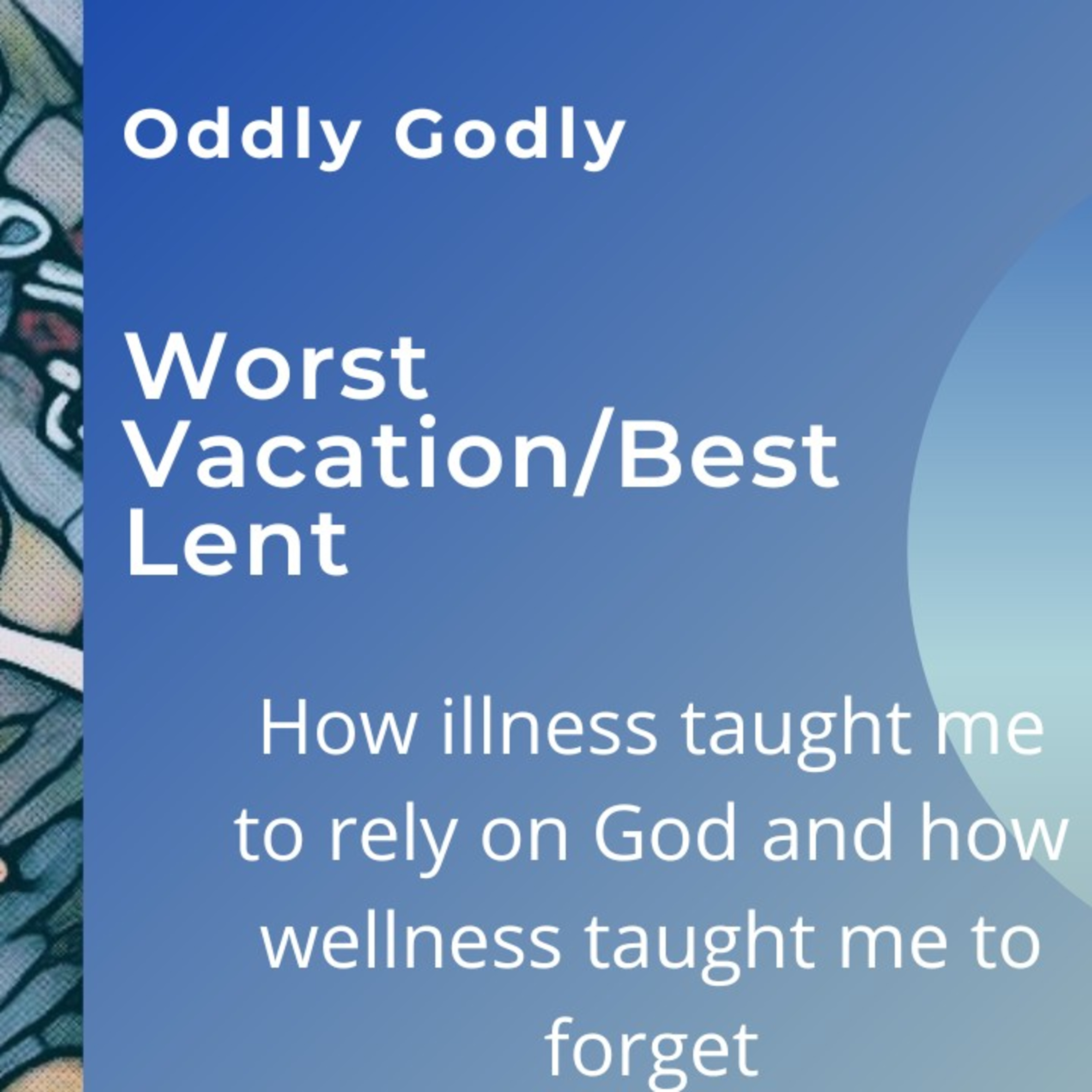 Worst Vacation/Best Lent episode artwork