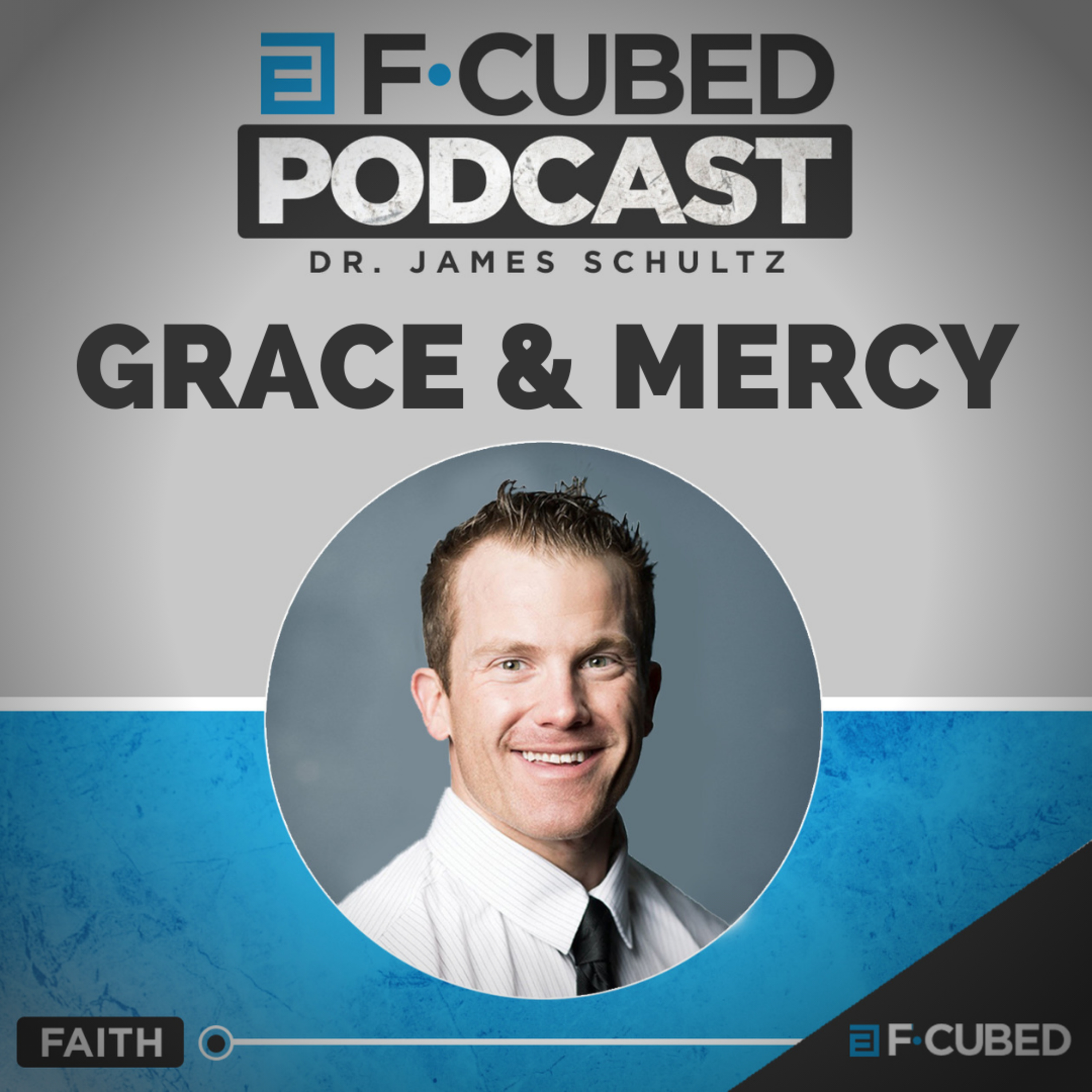 Ep #155: Biblical Grace And Mercy: The Combo That Separates Christianity