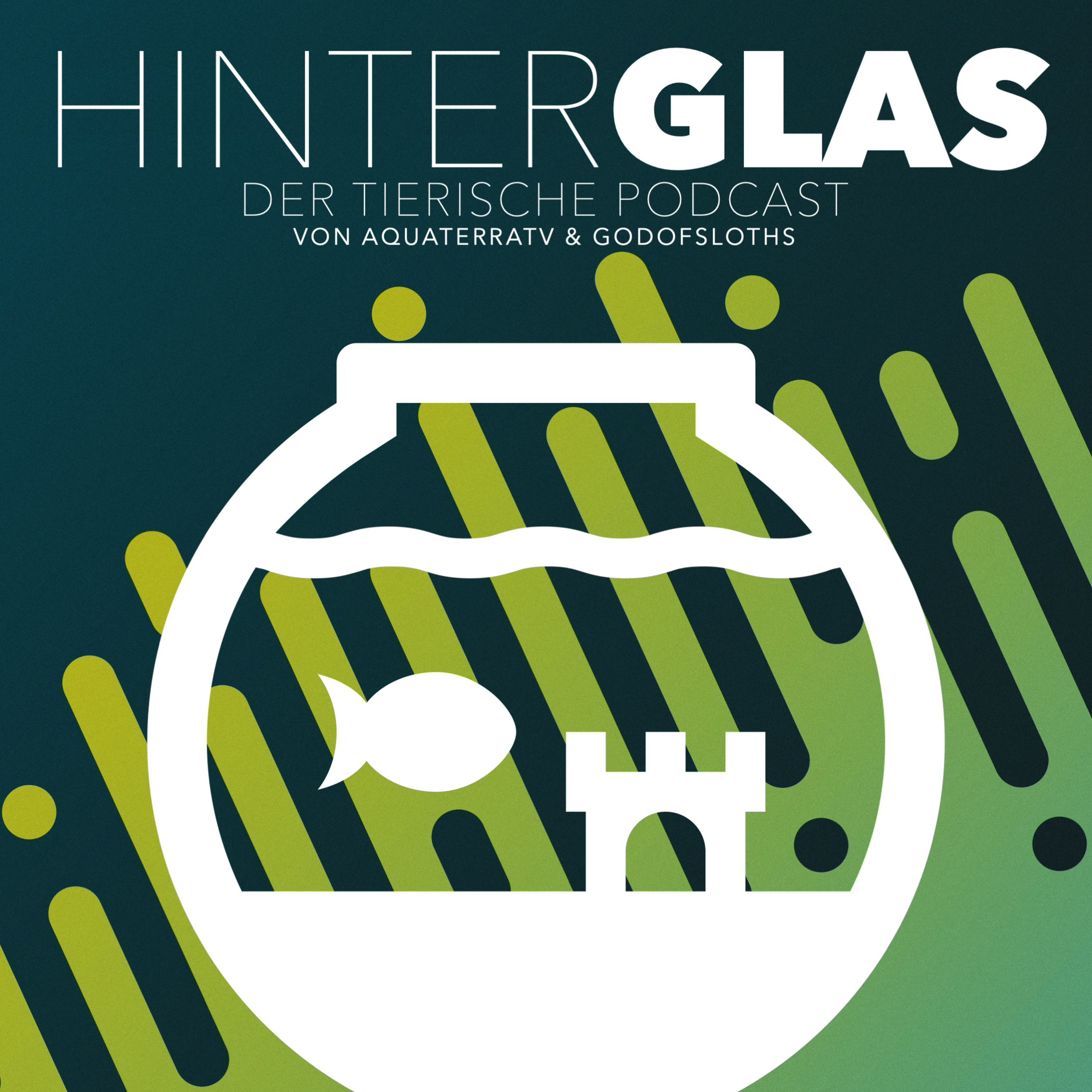 HINTER GLAS - Der tierische Podcast von AquaTerraTV & GodOfSloths