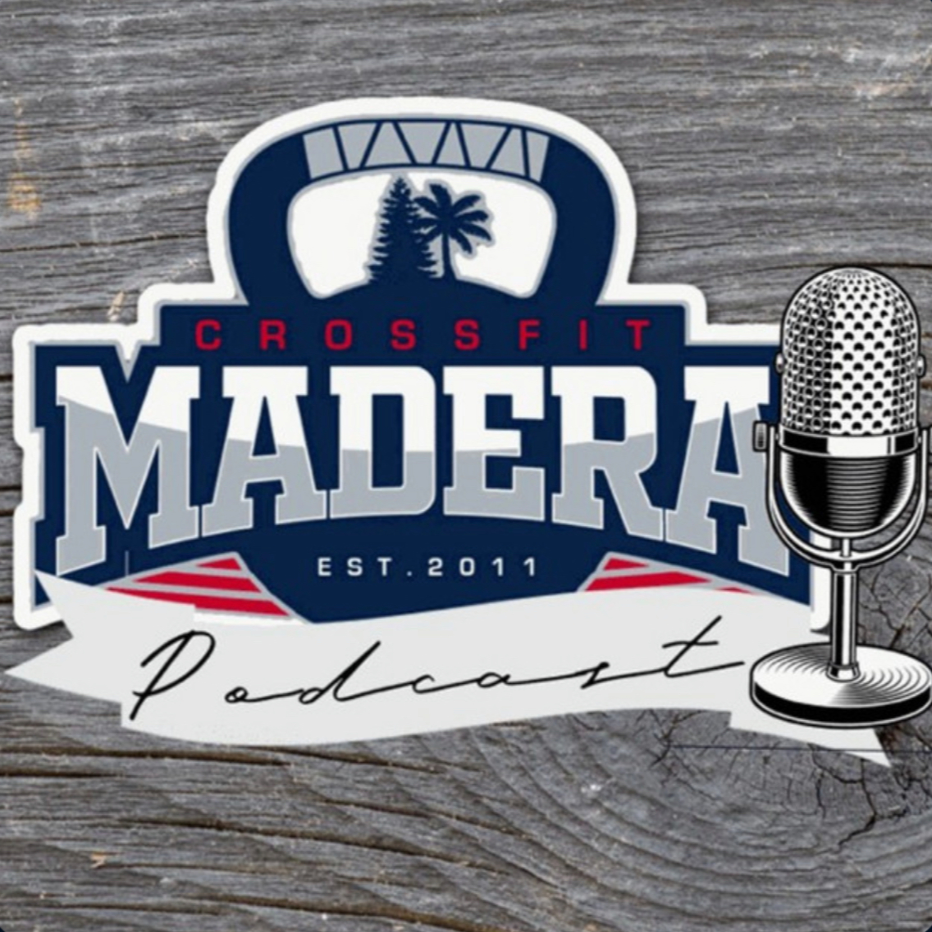 The CrossFit Madera Podcast