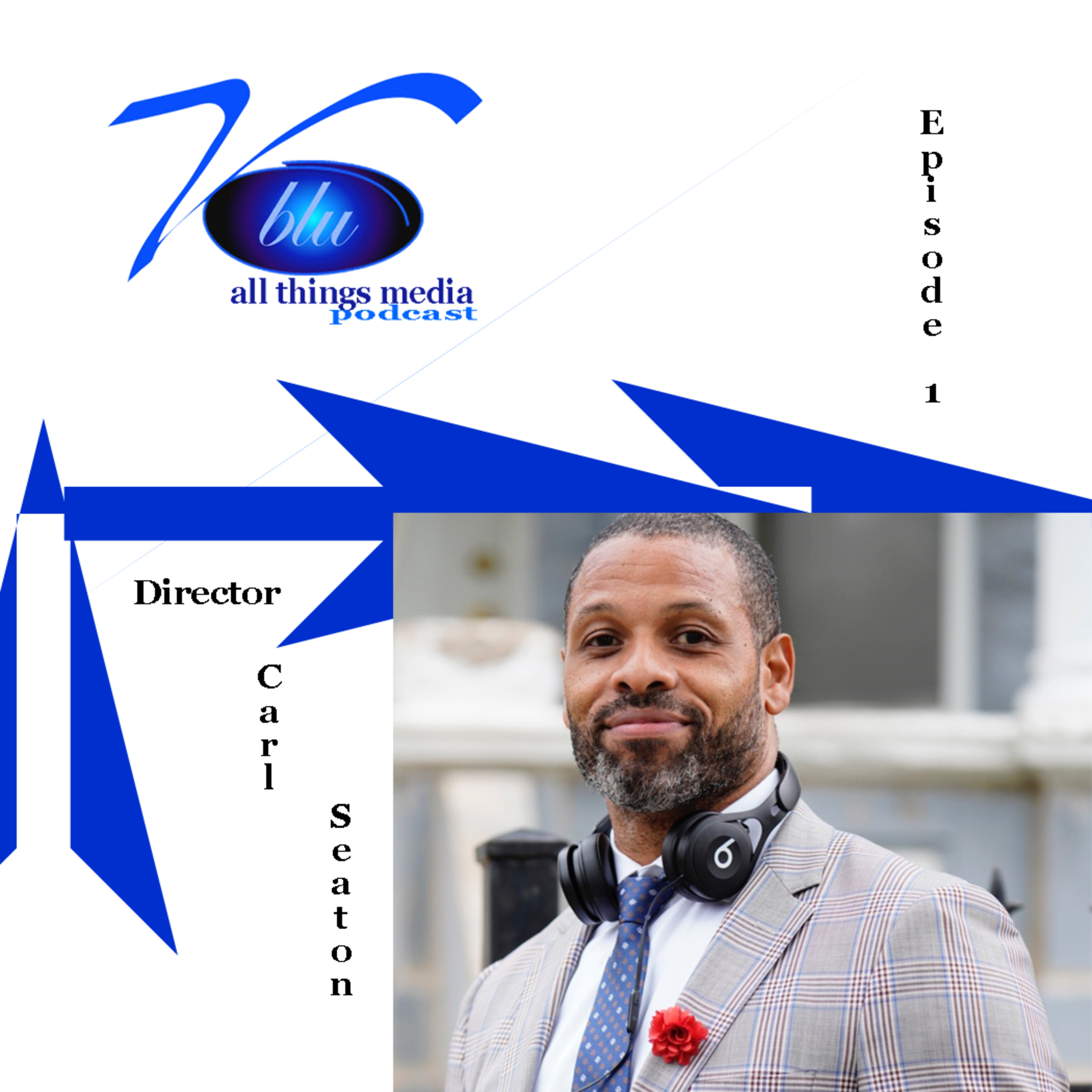 Visions Blu "all things media" Ep.1 with Director Carl Seaton episode artwork