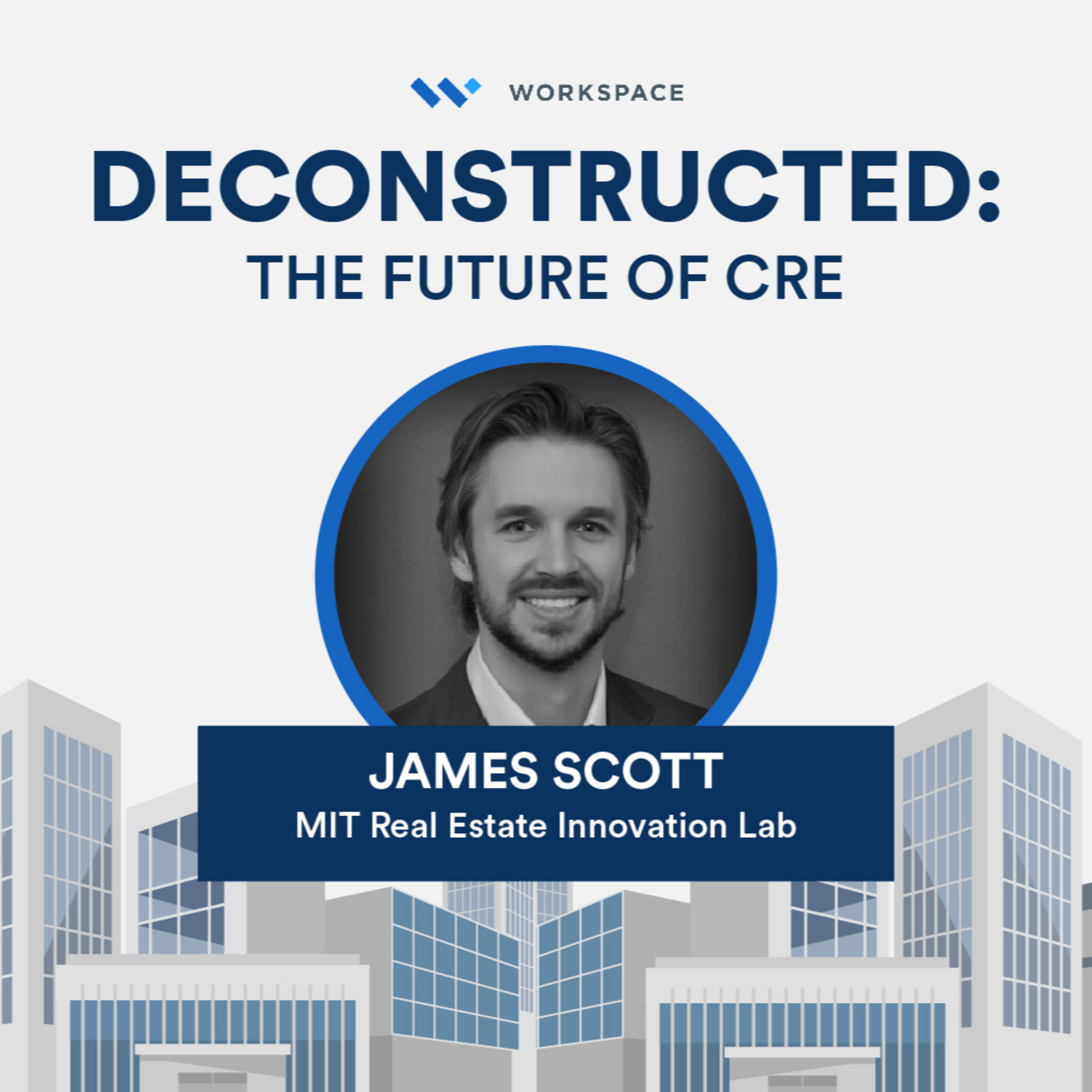 Deconstructed - The Future of CRE (Commercial Real Estate)