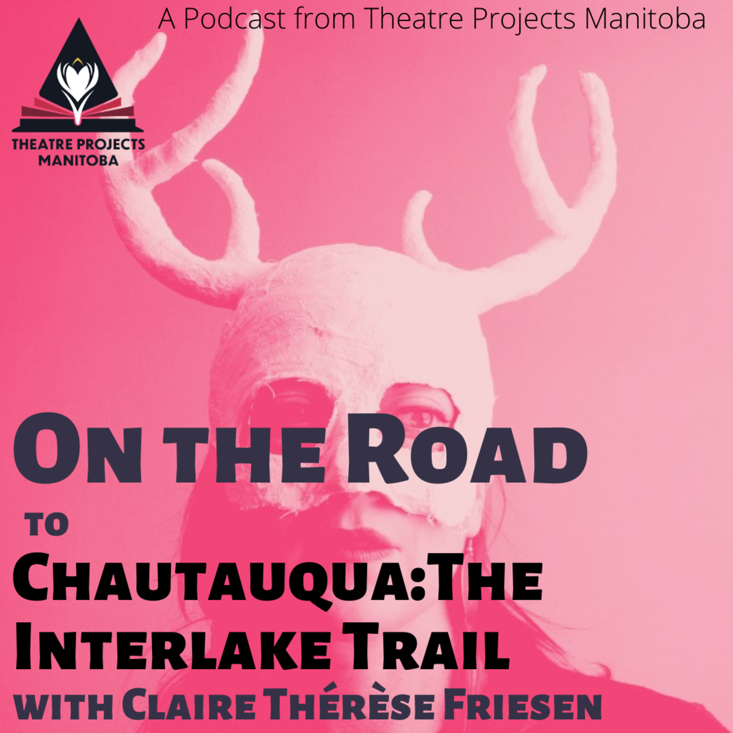 On the Road with Theatre Projects Manitoba