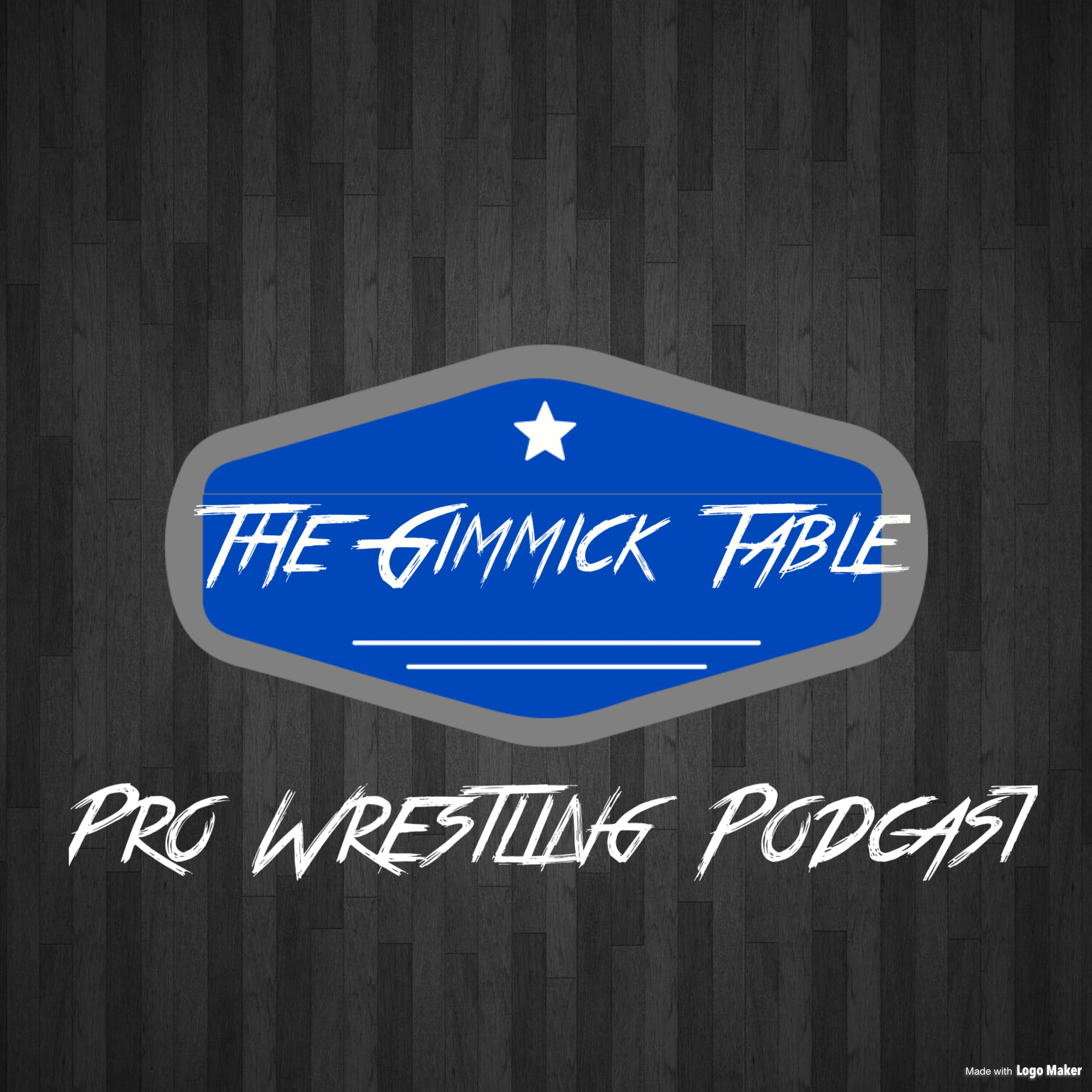 The Gimmick Table Ep 22