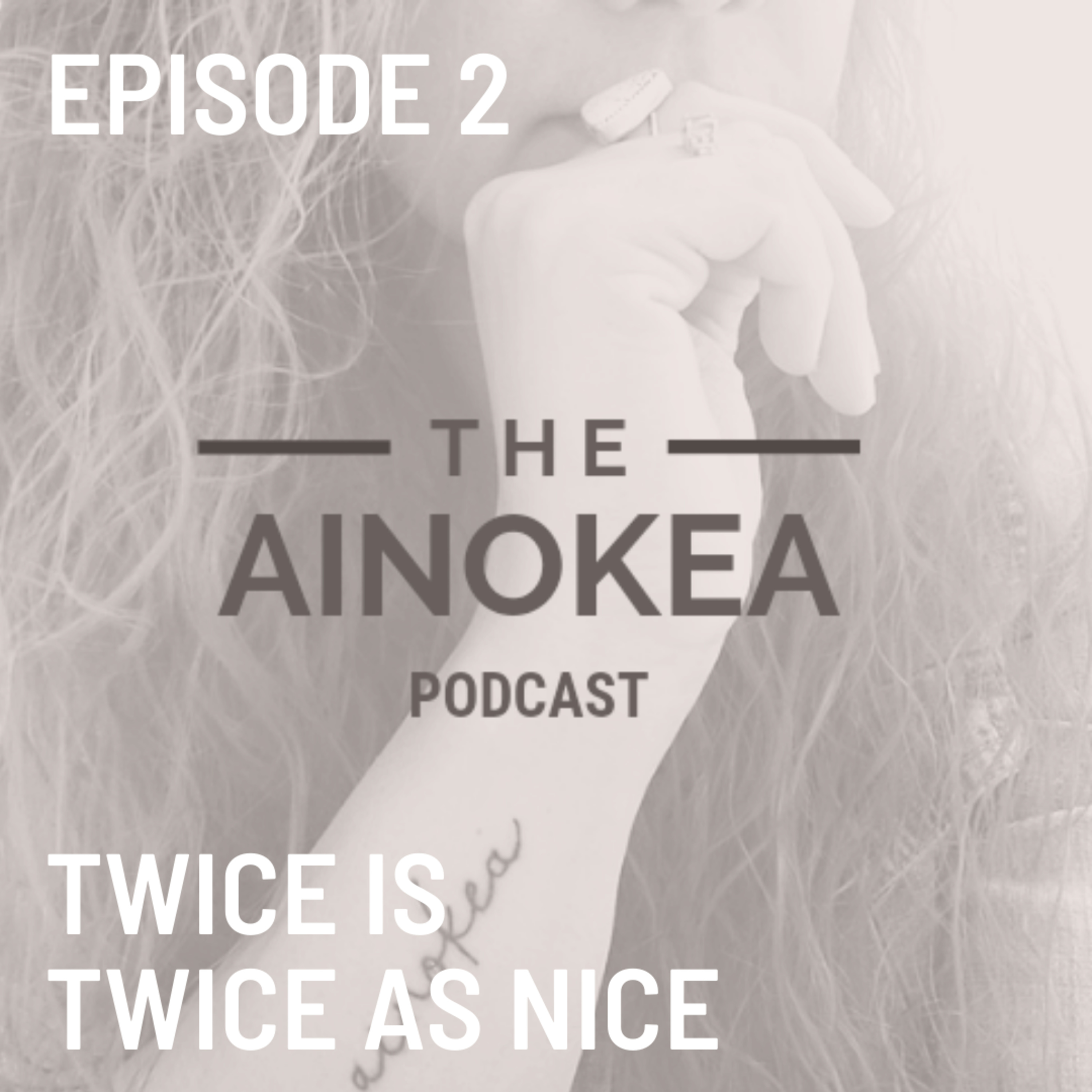 The Ainokea Podcast