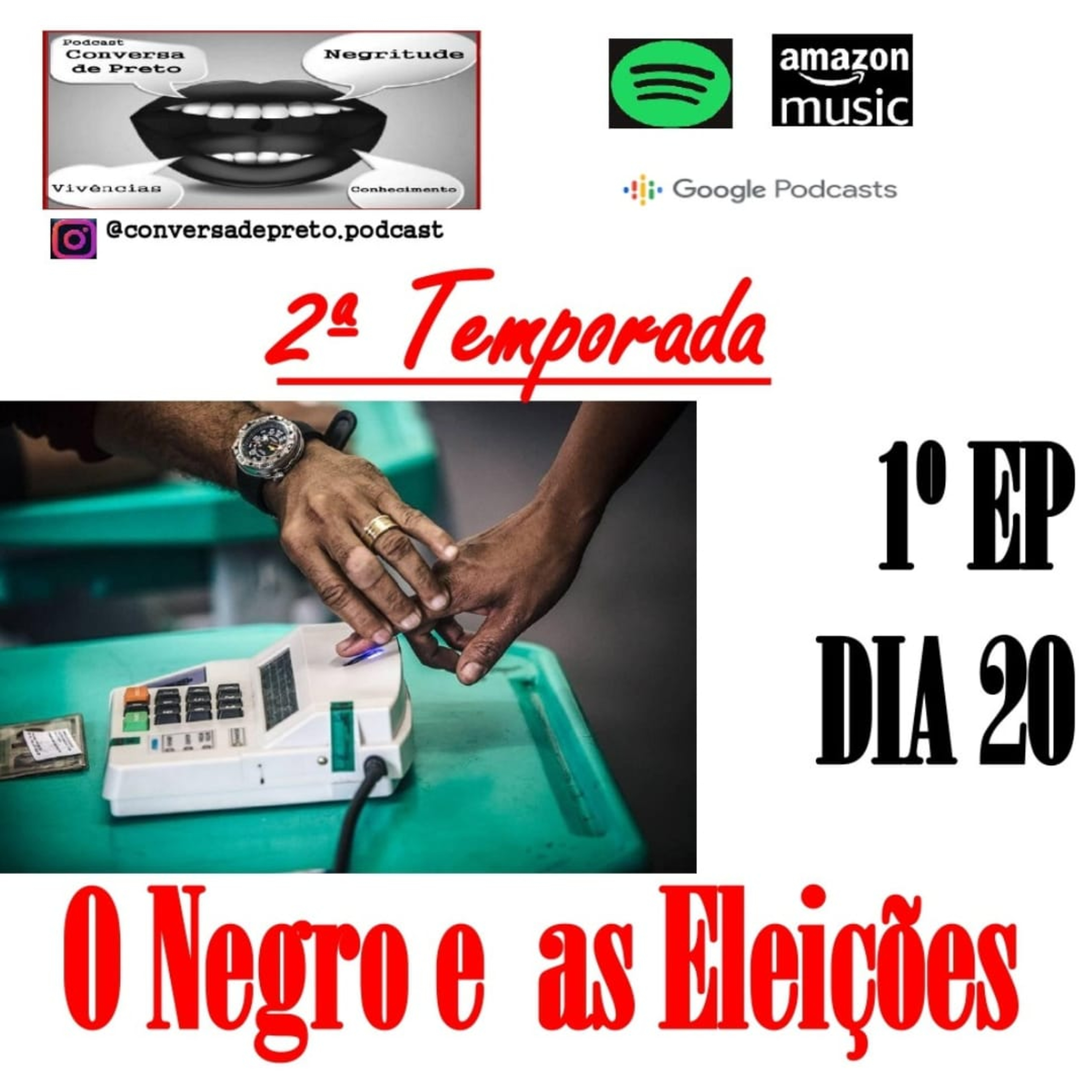 #01 - O Negro e As Eleições episode artwork