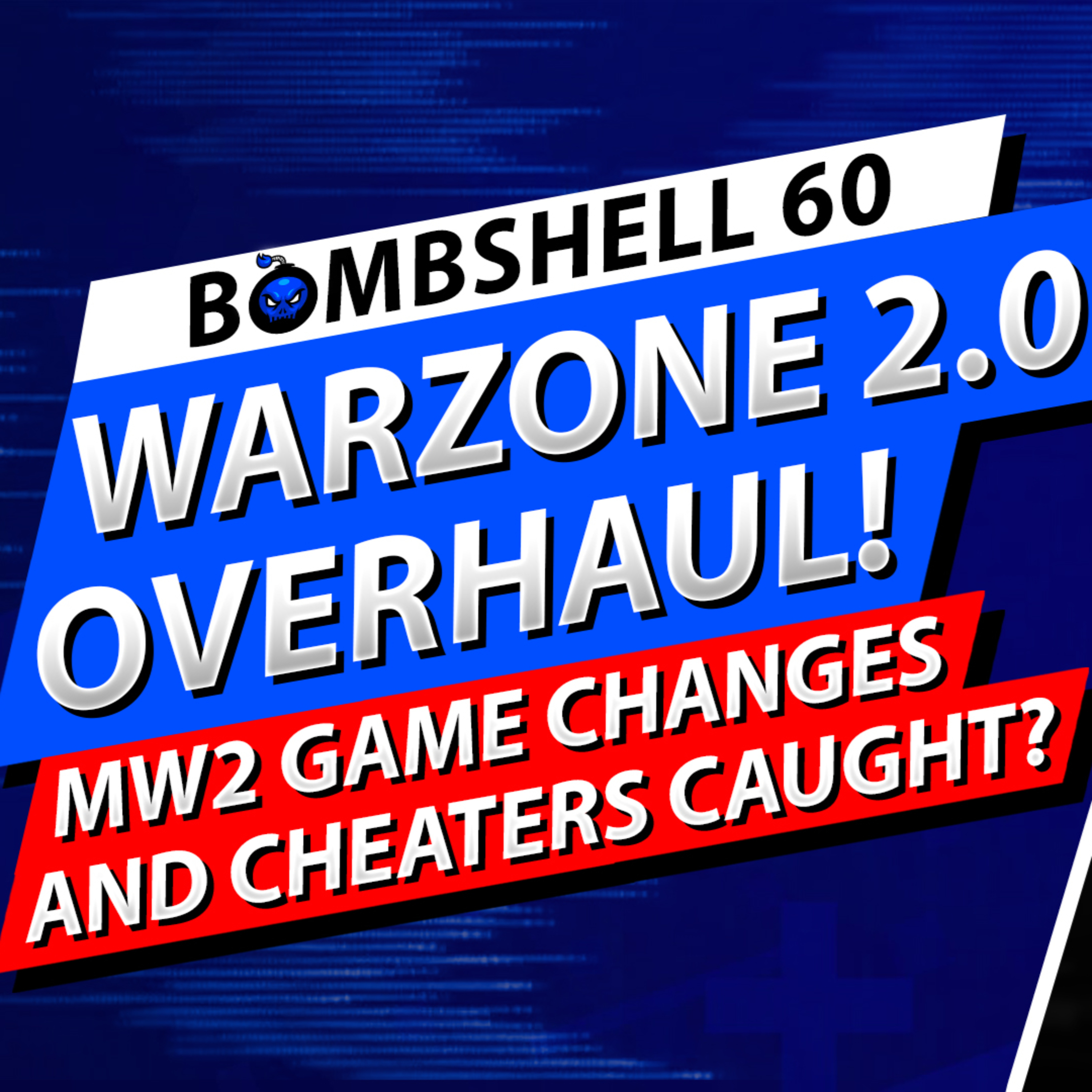 HUGE CHANGES IN MW2, WARZONE 2, CHEATERS CAUGHT & SEASON 5 RELOADED! | BOMBSHELL EPISODE 60 FEATURING NYSL MAVRIQ episode artwork