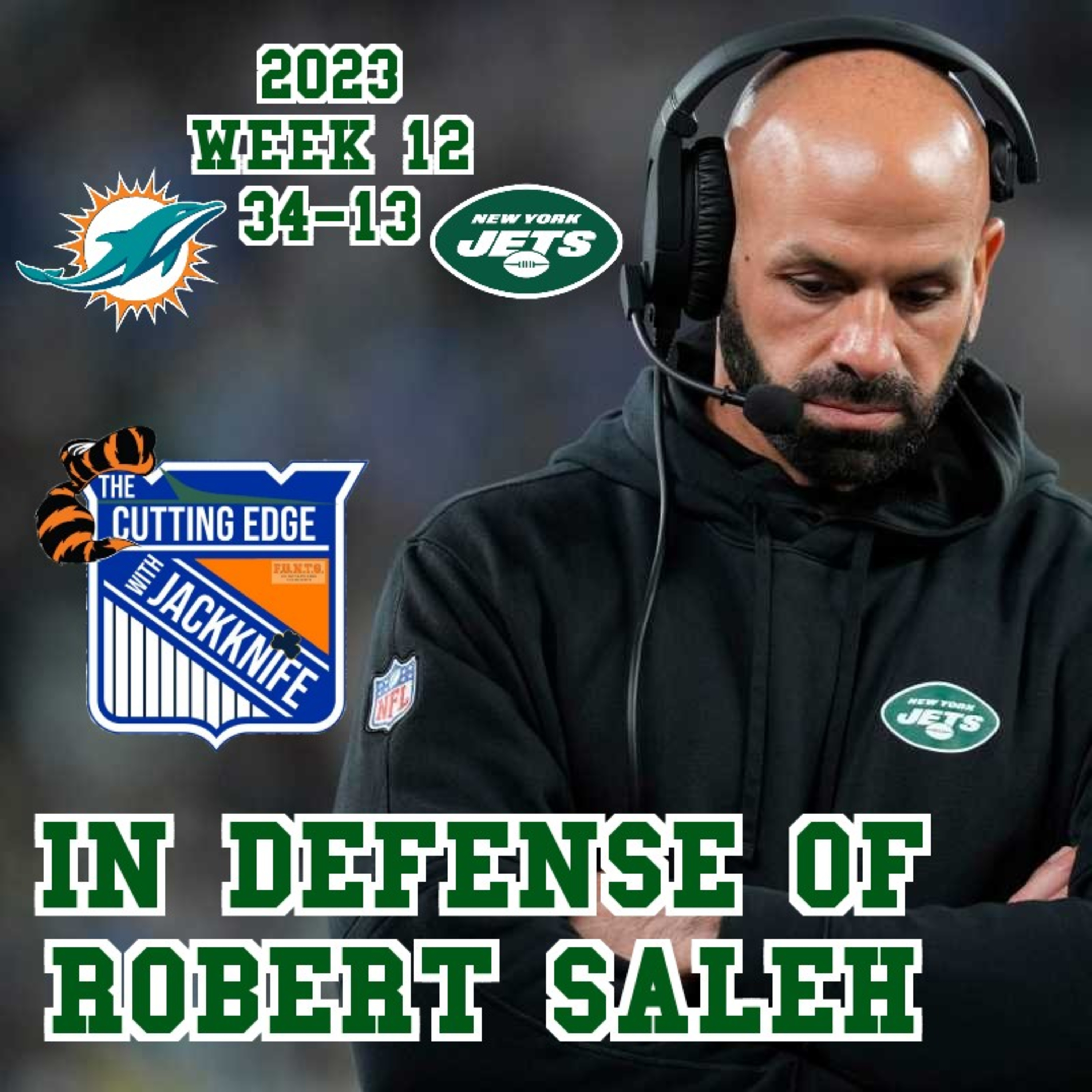 Jets Week 12 2023, In Defense of Robert Saleh | The Cutting Edge W/JackKnife